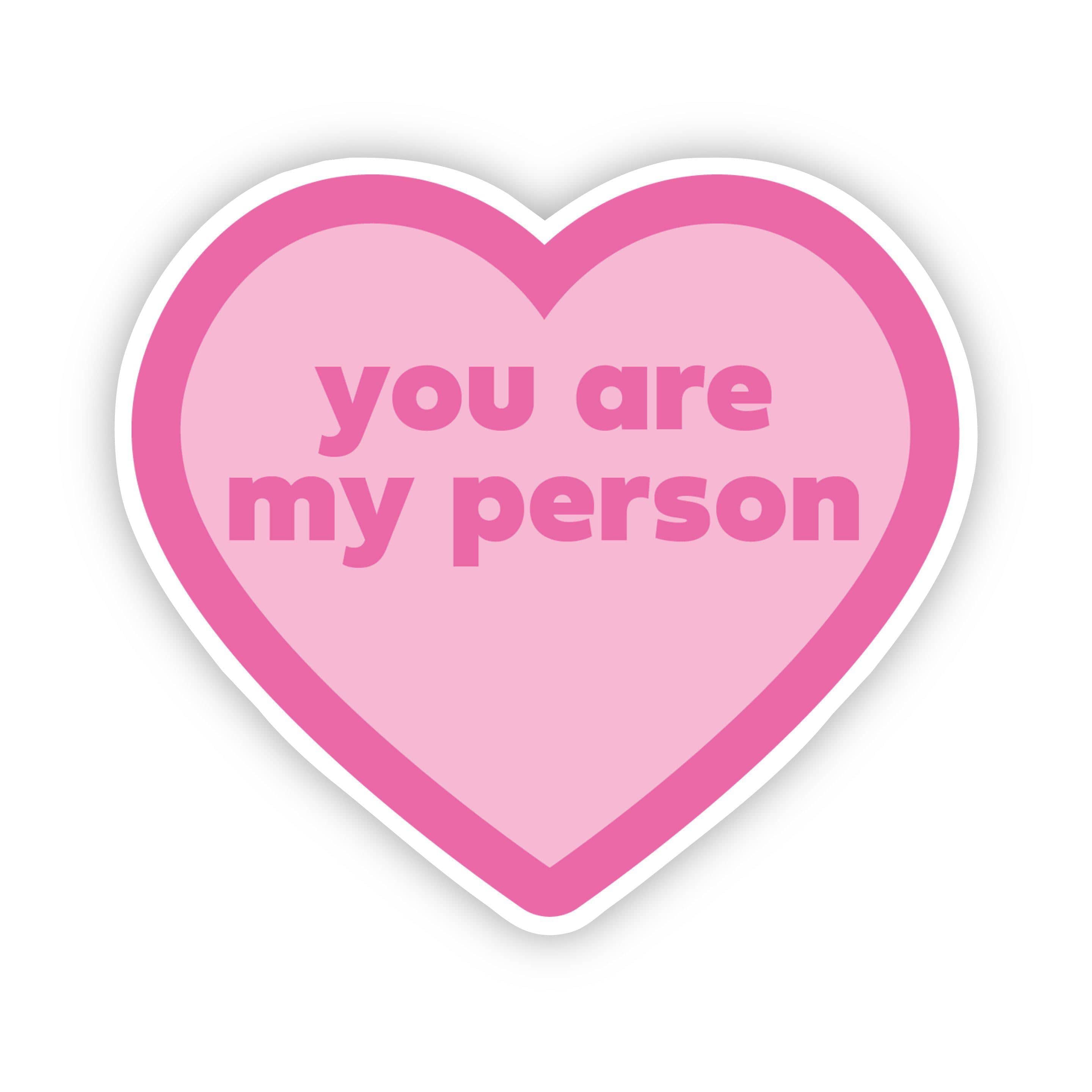  You Are My Person Pink Heart Sticker、mySite、elrpsem3k