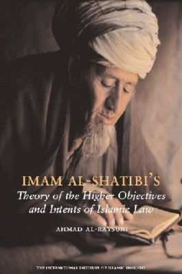 Imam Al-Shatibi's Theory of the Higher Objectives and Intents of Islamic Law、mySite、topwebapps