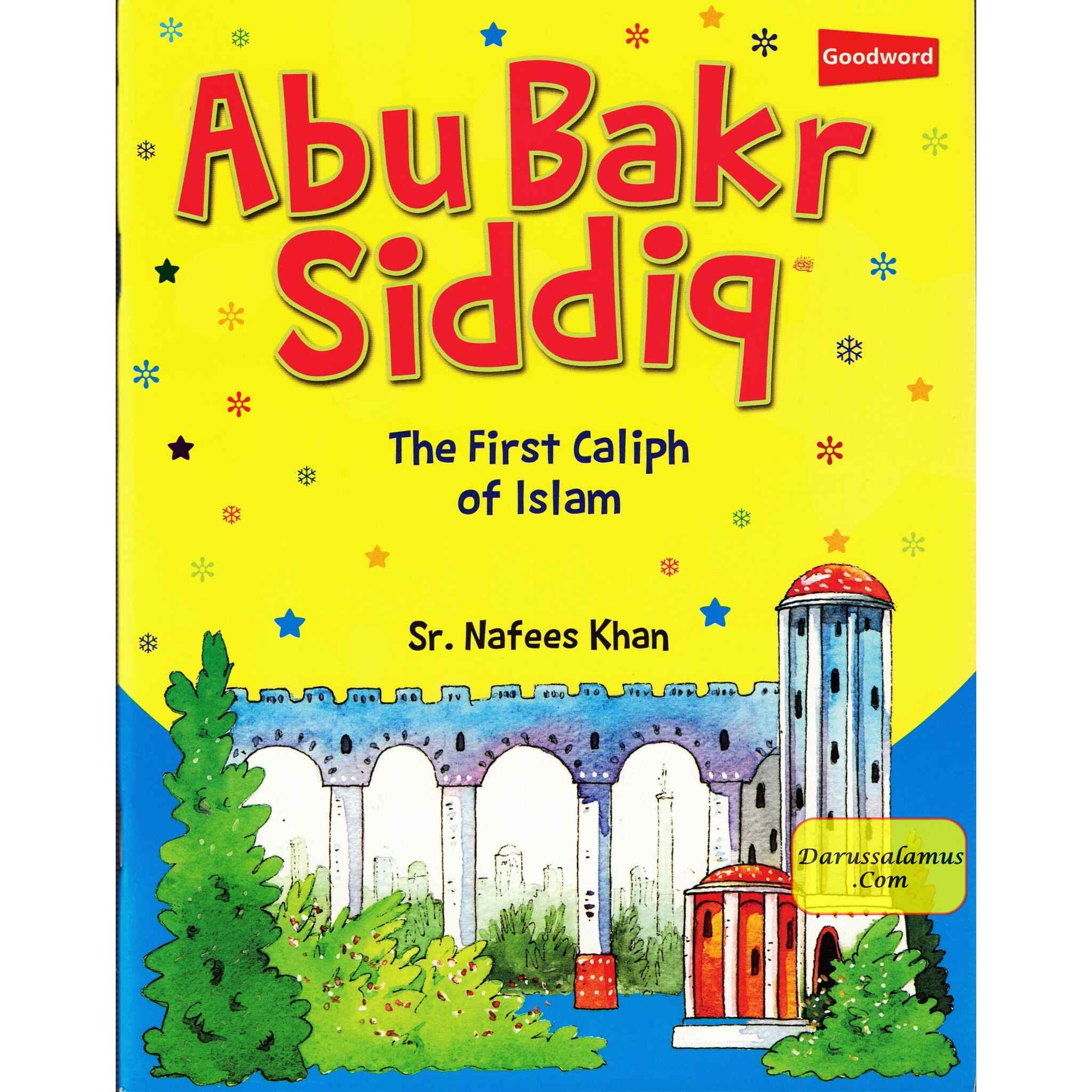 Abu Bakr Siddiq- The First Caliph Of Islam (Children Story Book) By Sr Nafees Khan、mySite、topwebapps