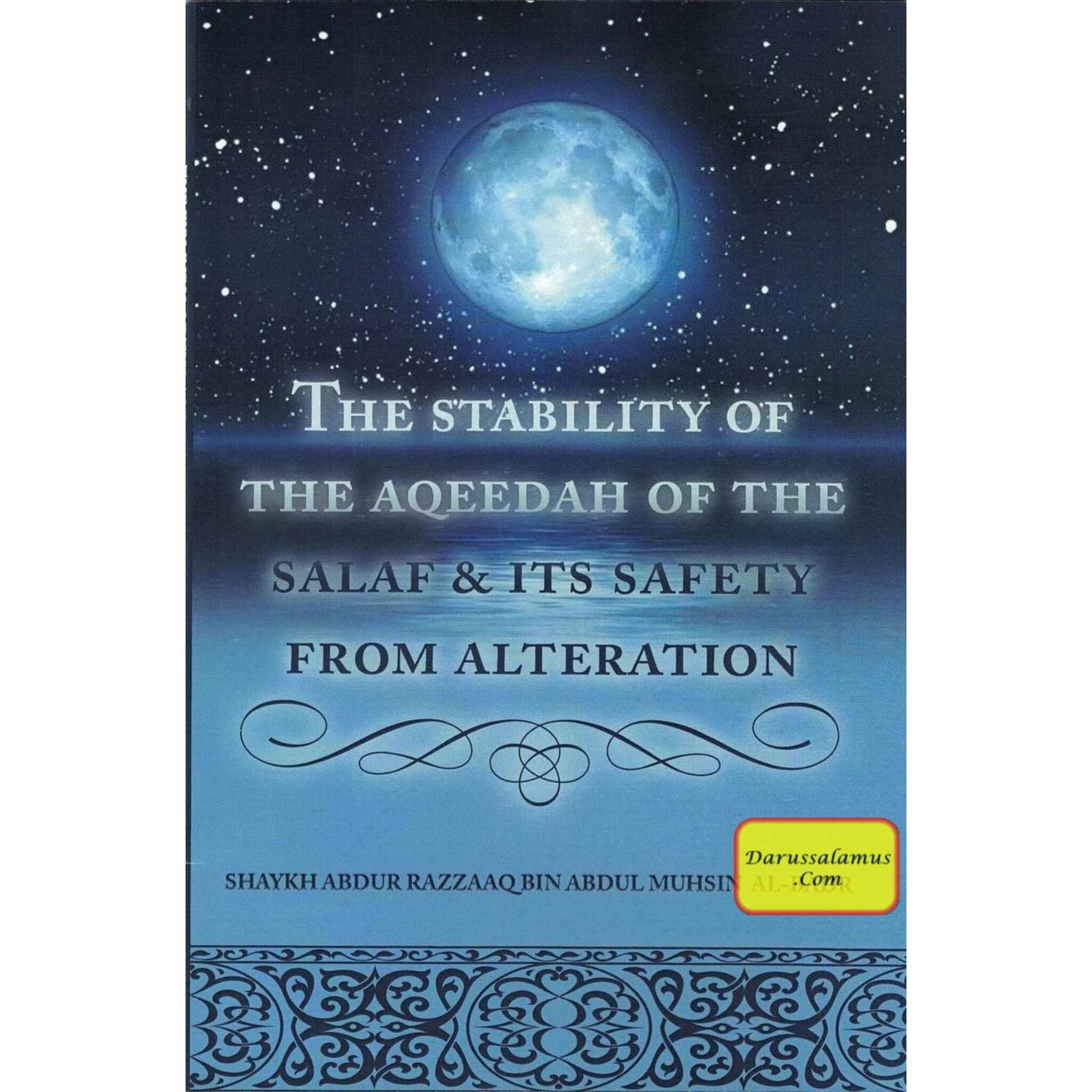 The Stability of the Aqeedah of the Salaf & Its Safety From Alteration By Abdur Razzaaq Bin Abdul Muhsin Al-Badr、mySite、topwebapps