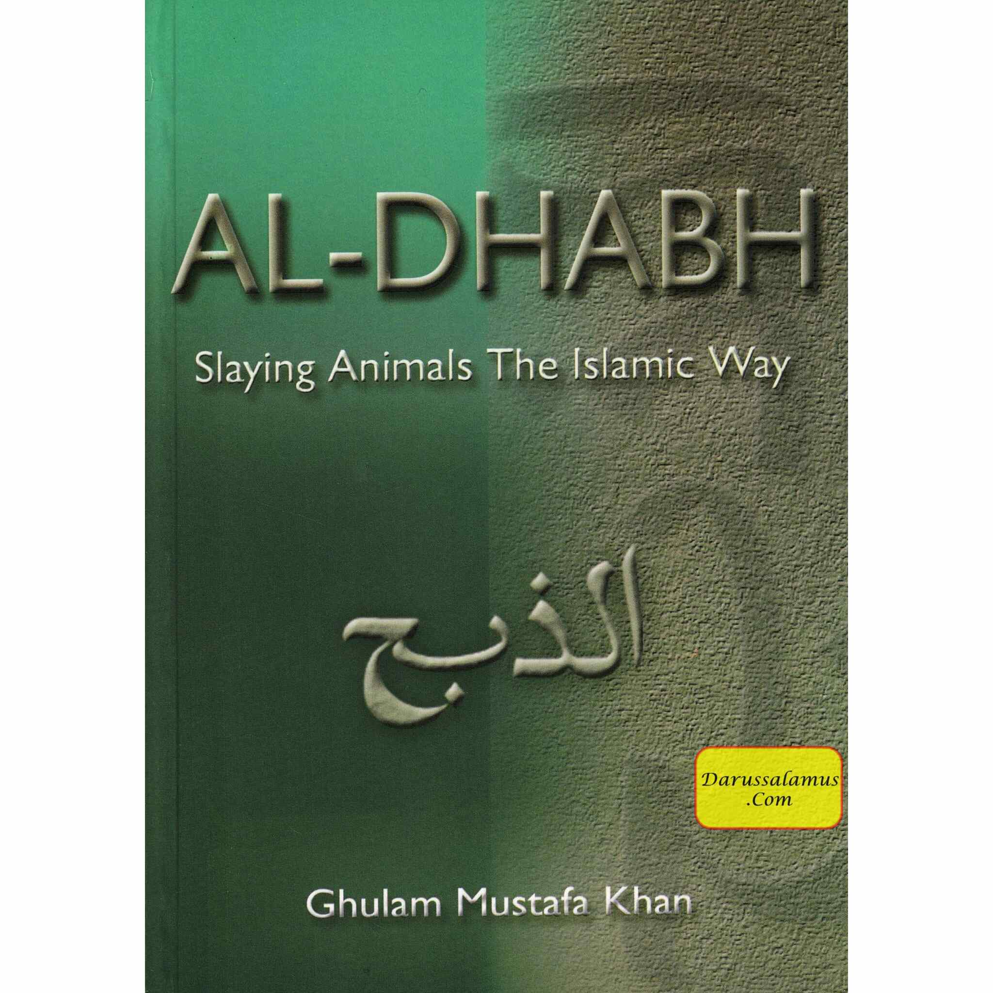 Al-Dhabh Slaying Animals The Islamic Way By Ghulam Mustafa Khan、mySite、topwebapps
