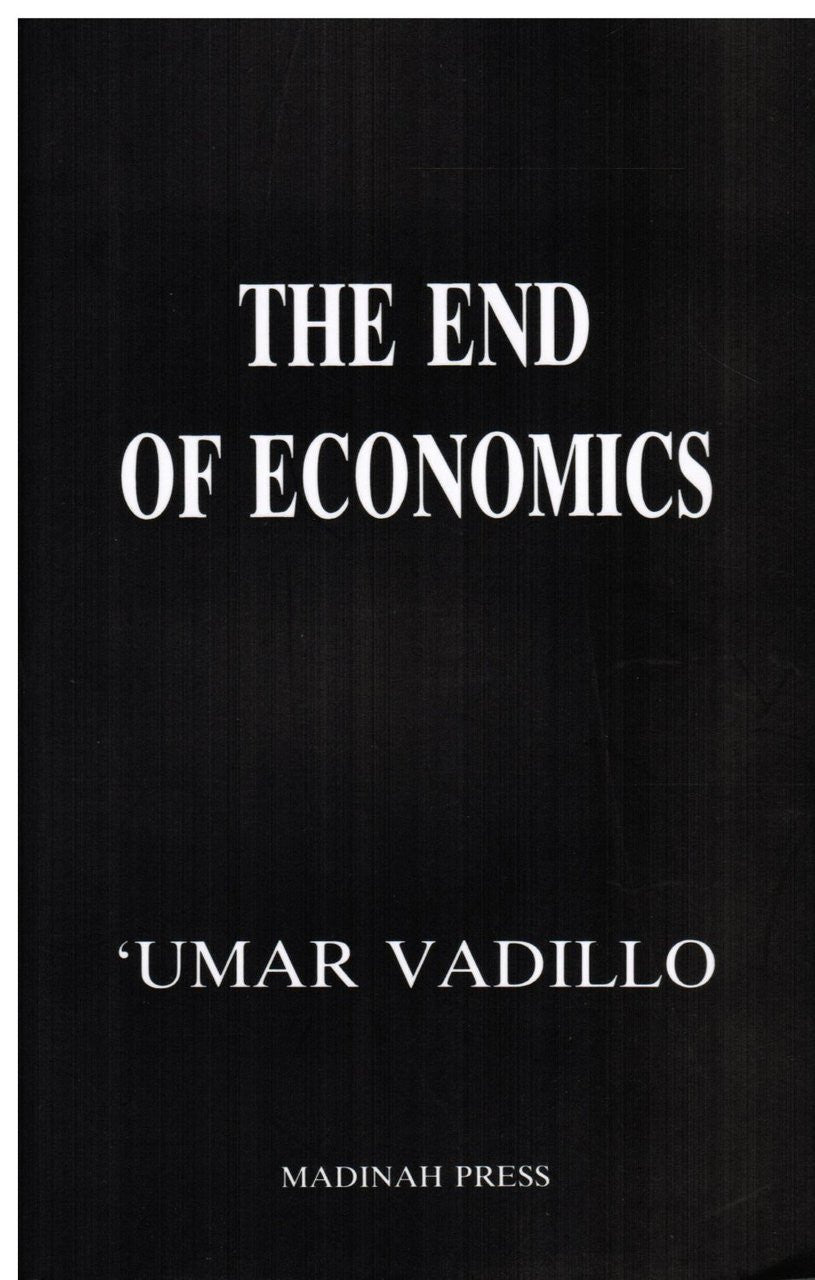 The End of Economics An Islamic Critique of Economics By Umar Vadillo、mySite、topwebapps