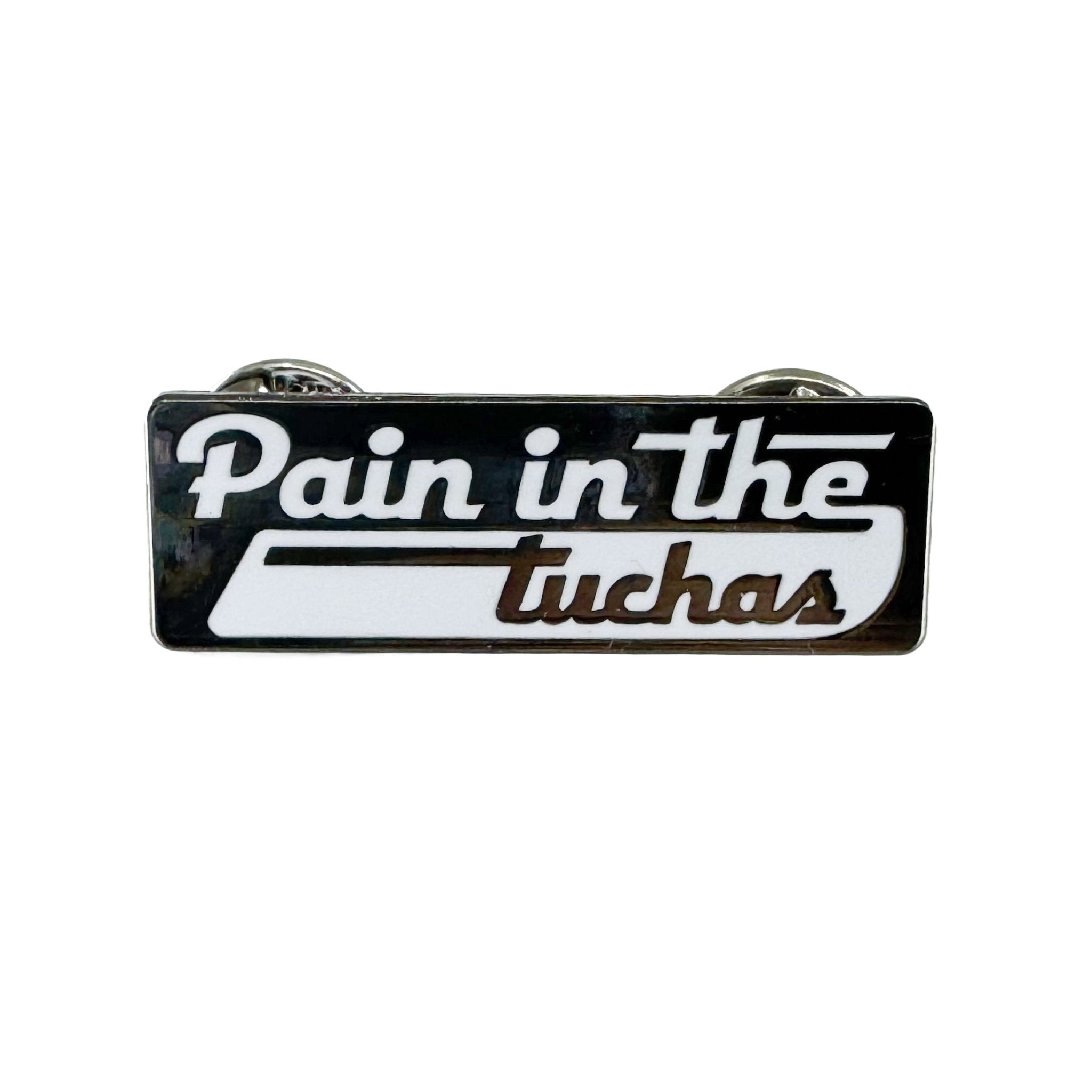  Pain In The Tuchas Pin、mySite、elrpsem3k