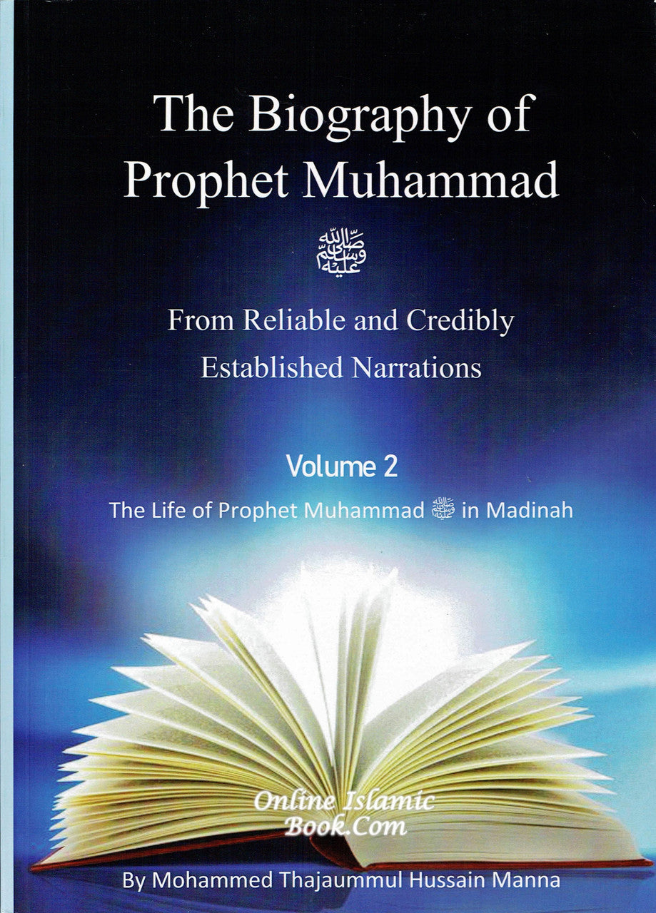 The Biography of Prophet Muhammad (PBUH) From Reliable and Credibly Established Narrations 3 Volumes by Mohammed Thajaummul Hussain Manna、mySite、topwebapps