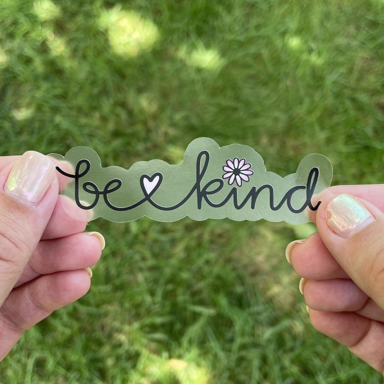  Be Kind Cursive Floral Clear Sticker、mySite、elrpsem3k