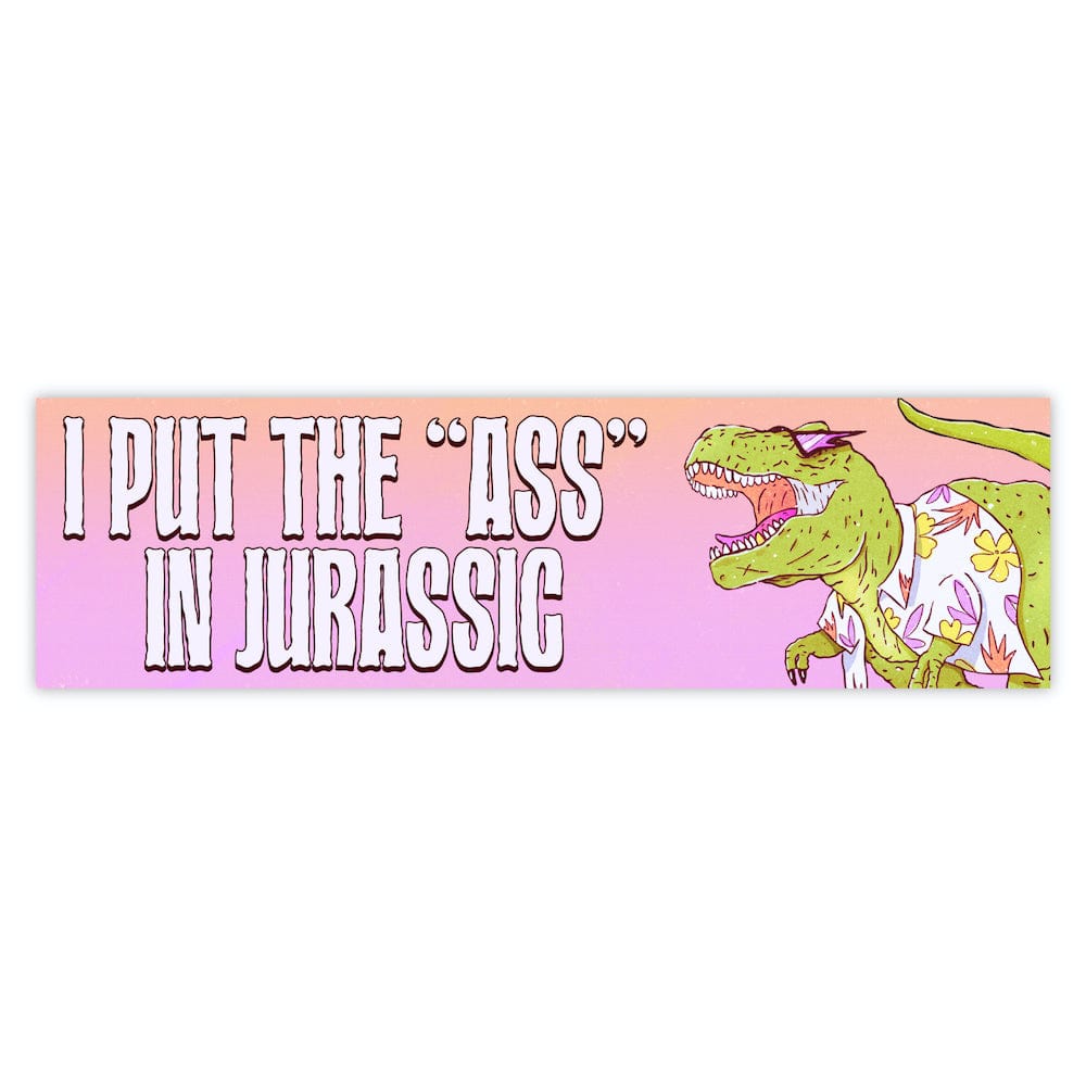  I Put The Ass In Jurassic - Large Sticker、mySite、ghnorth