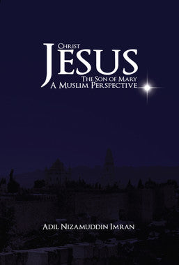 Christ Jesus the Son of Mary: A Muslim Perspective (New Edition)、mySite、topwebapps