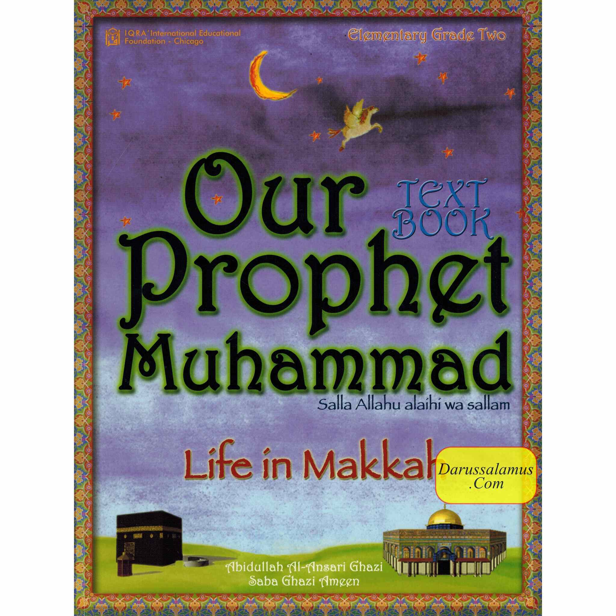 Our Prophet Muhammad(s) Textbook Grade 2 (Life in Makkah, New Edition) By Abidullah Ghazi & Saba Ameen、mySite、topwebapps