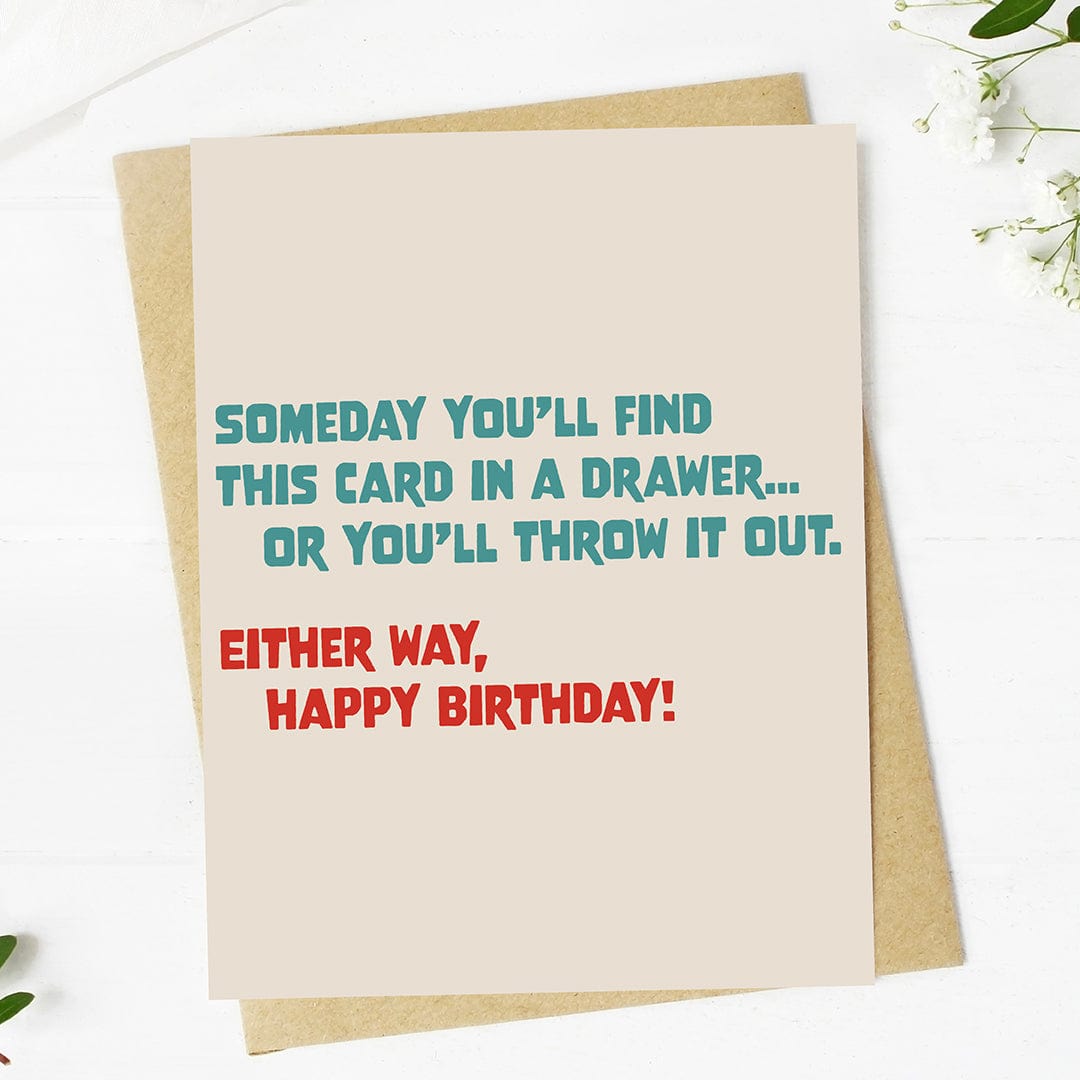  Someday you'll find this card in a drawer... Funny Minimal Birthday Card、mySite、ghnorth