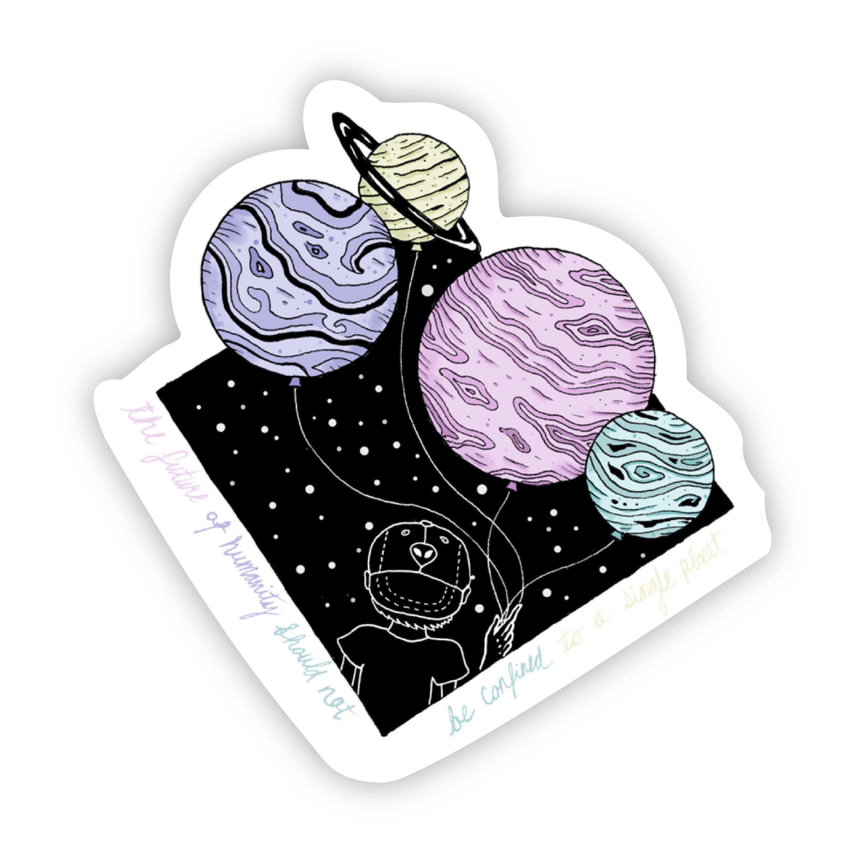  The Future of Humanity Should not be Confined to a Single Planet Sticker、mySite、elrpsem3k