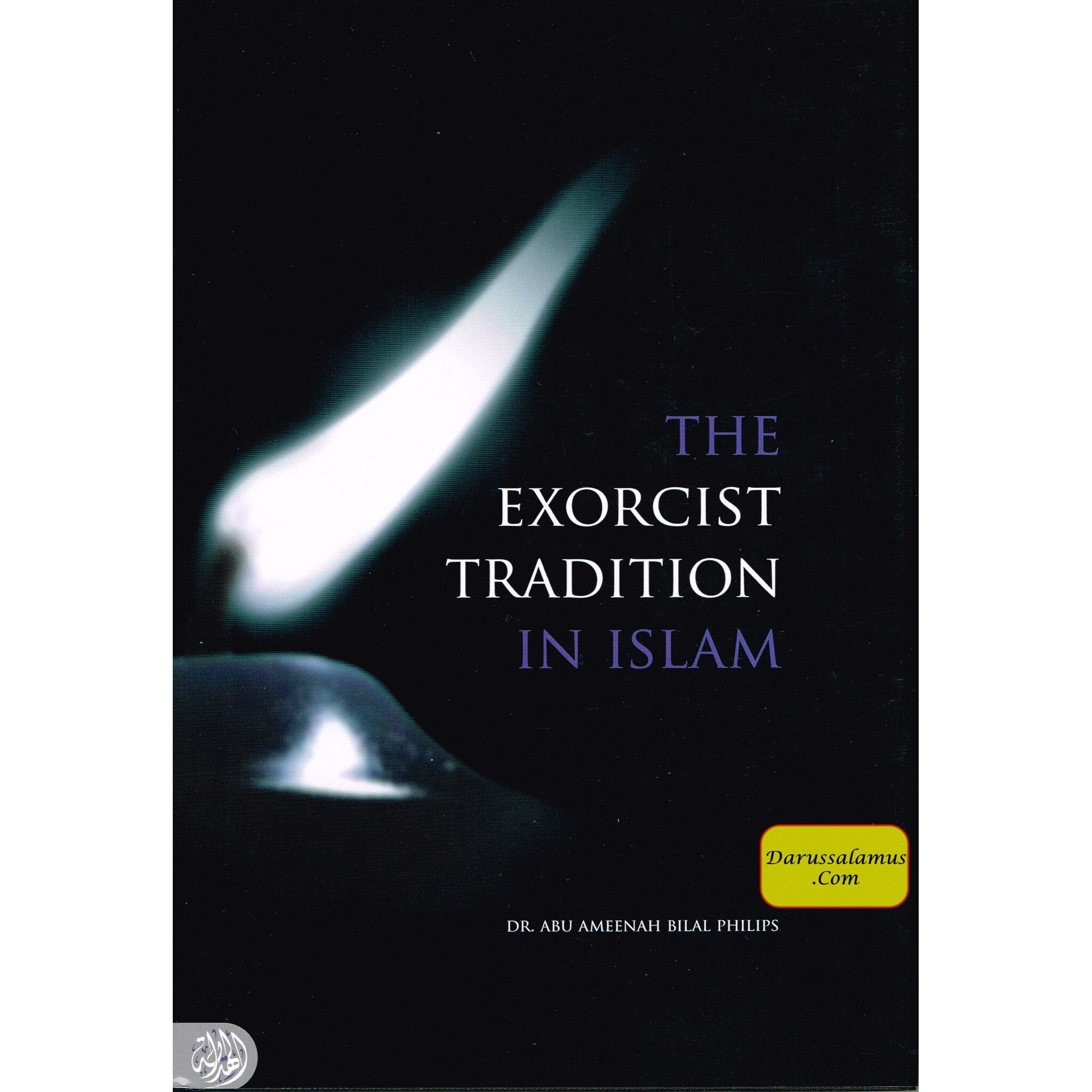 The Exorcist Tradition In Islam By Dr. Abu Ameenah Bilal Philips、mySite、topwebapps