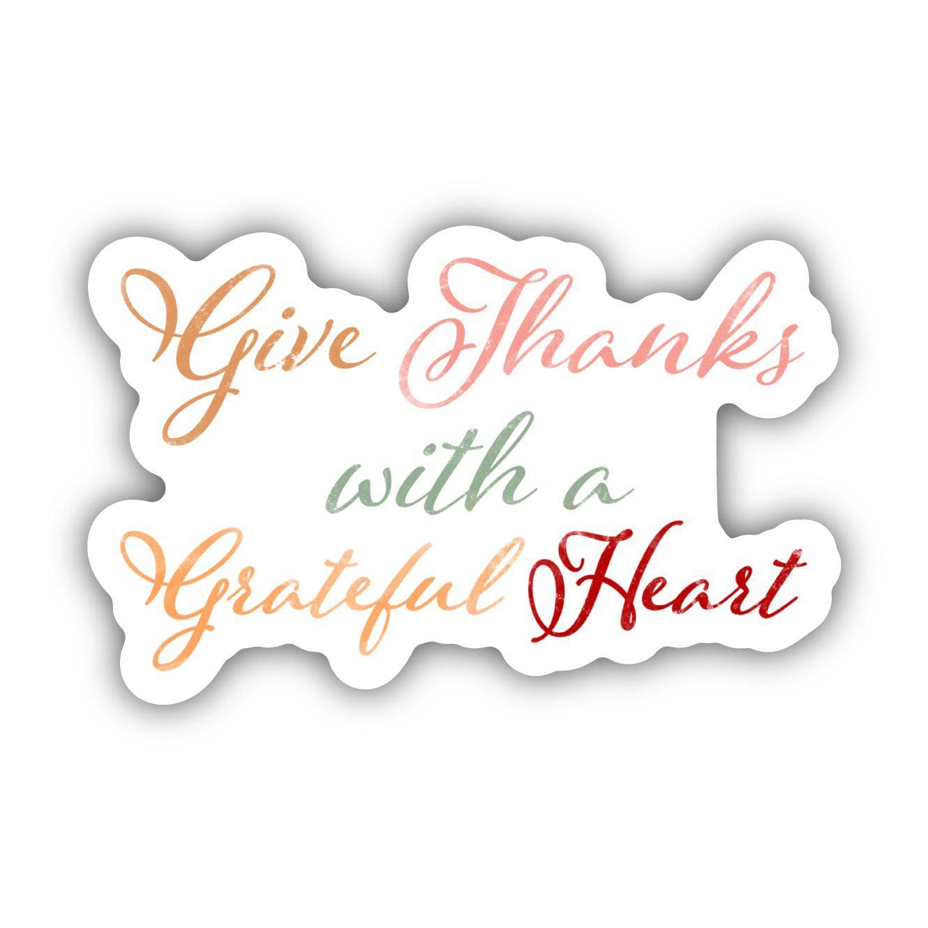  Give Thanks With A Grateful Heart - Multicolor Calligraphy Sticker、mySite、ghnorth