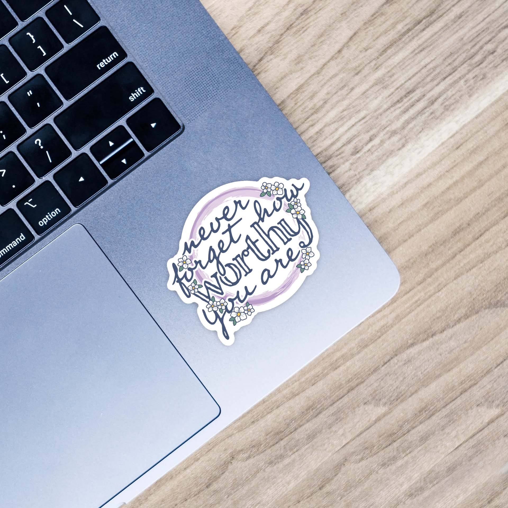  Never Forget How Worthy You Are Sticker、mySite、ghnorth