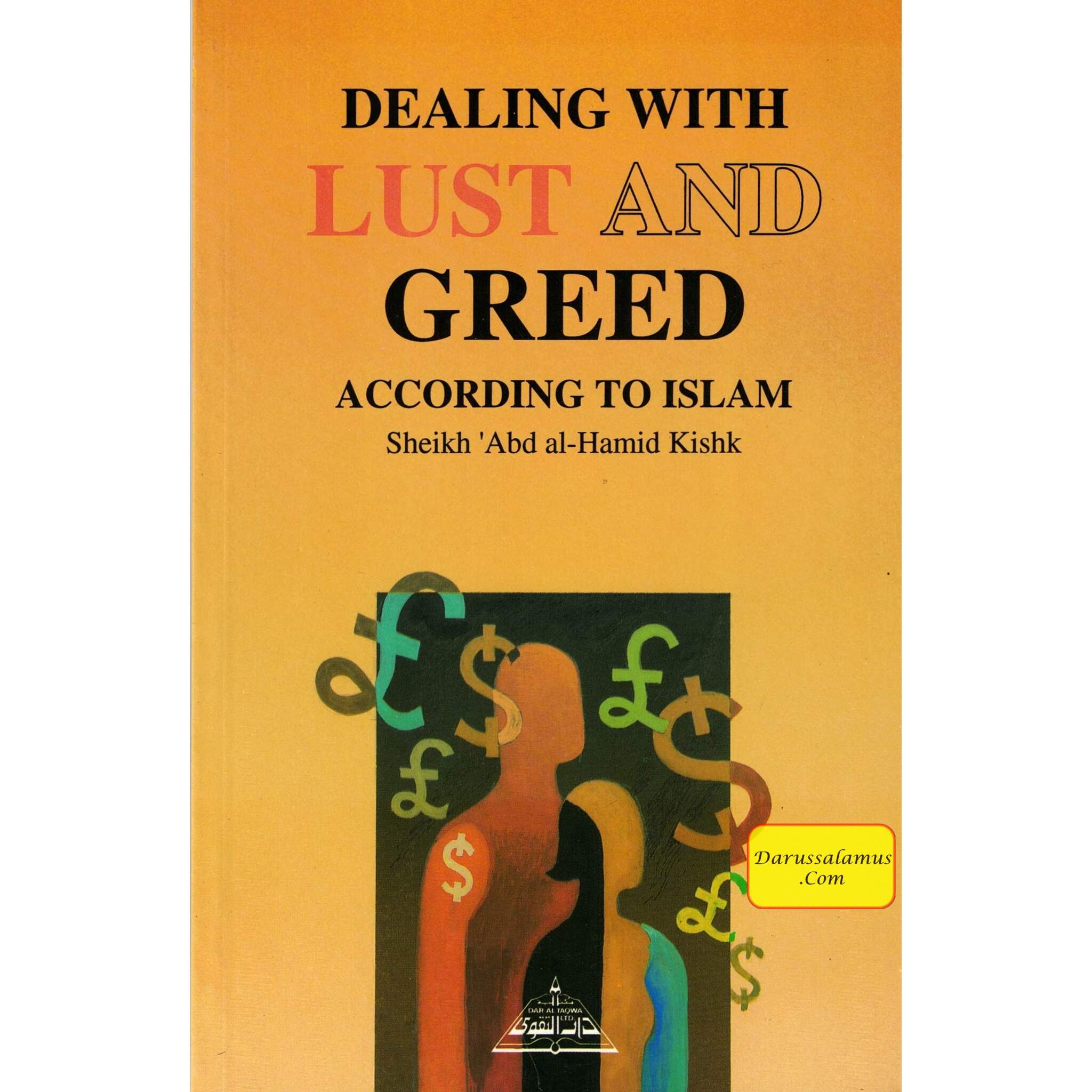 Dealing with Lust and Greed According to Islam By Sheikh Abd al-Hamid Kishk、mySite、topwebapps