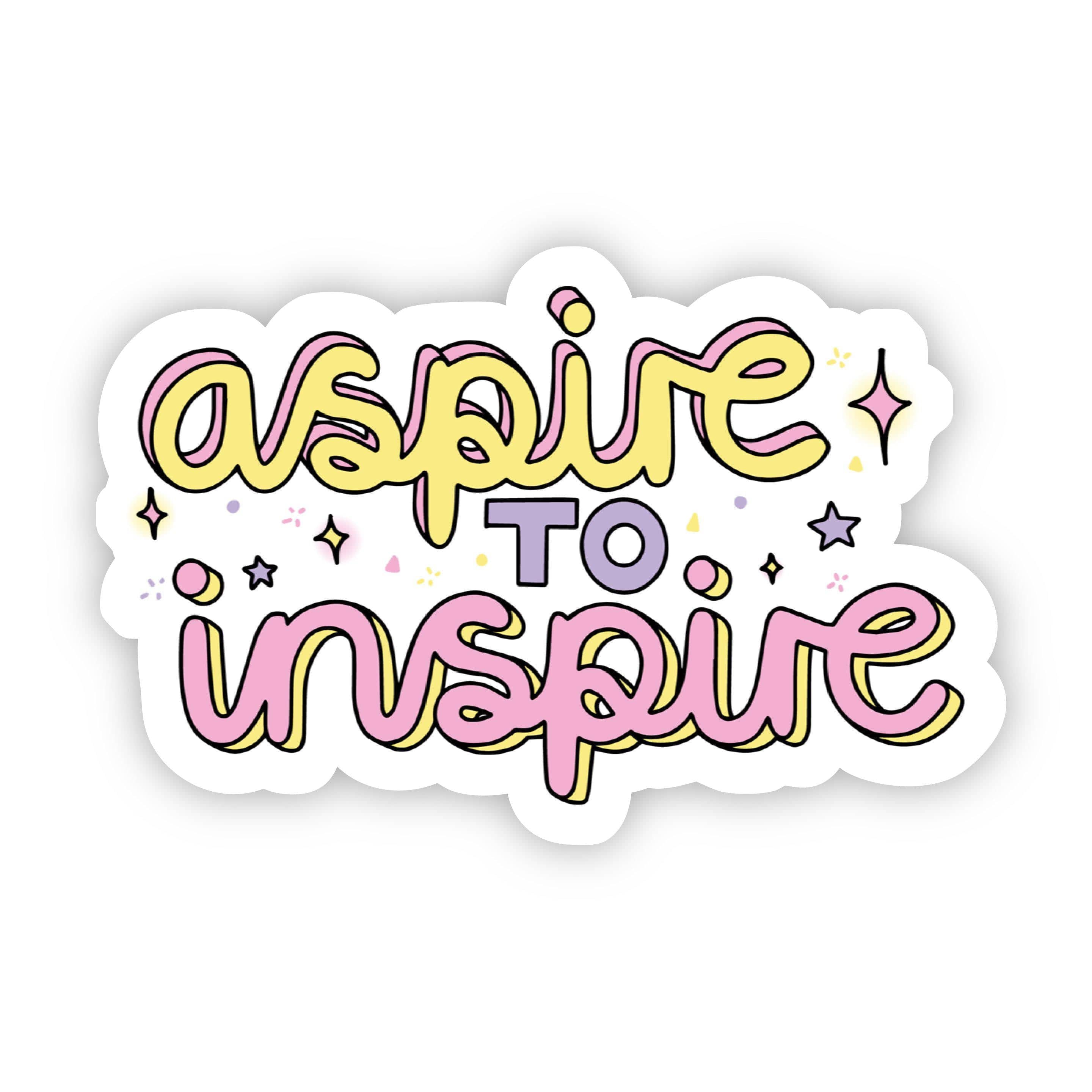  Aspire to Inspire Positivity Sticker、mySite、elrpsem3k