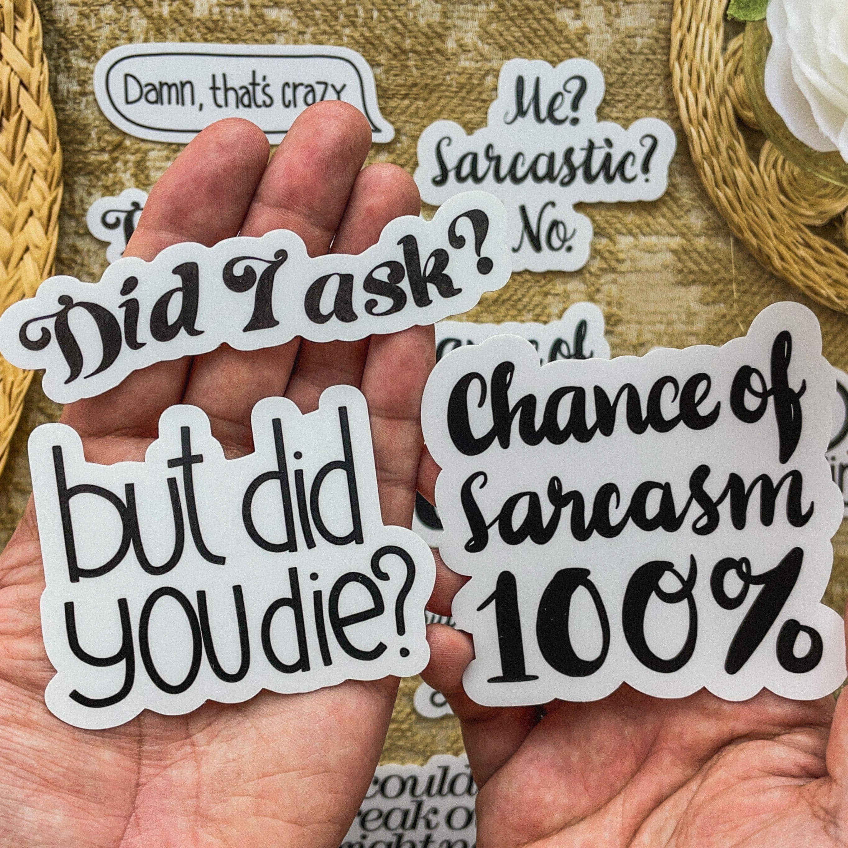 Did I Ask? Sarcasm Sticker、mySite、elrpsem3k