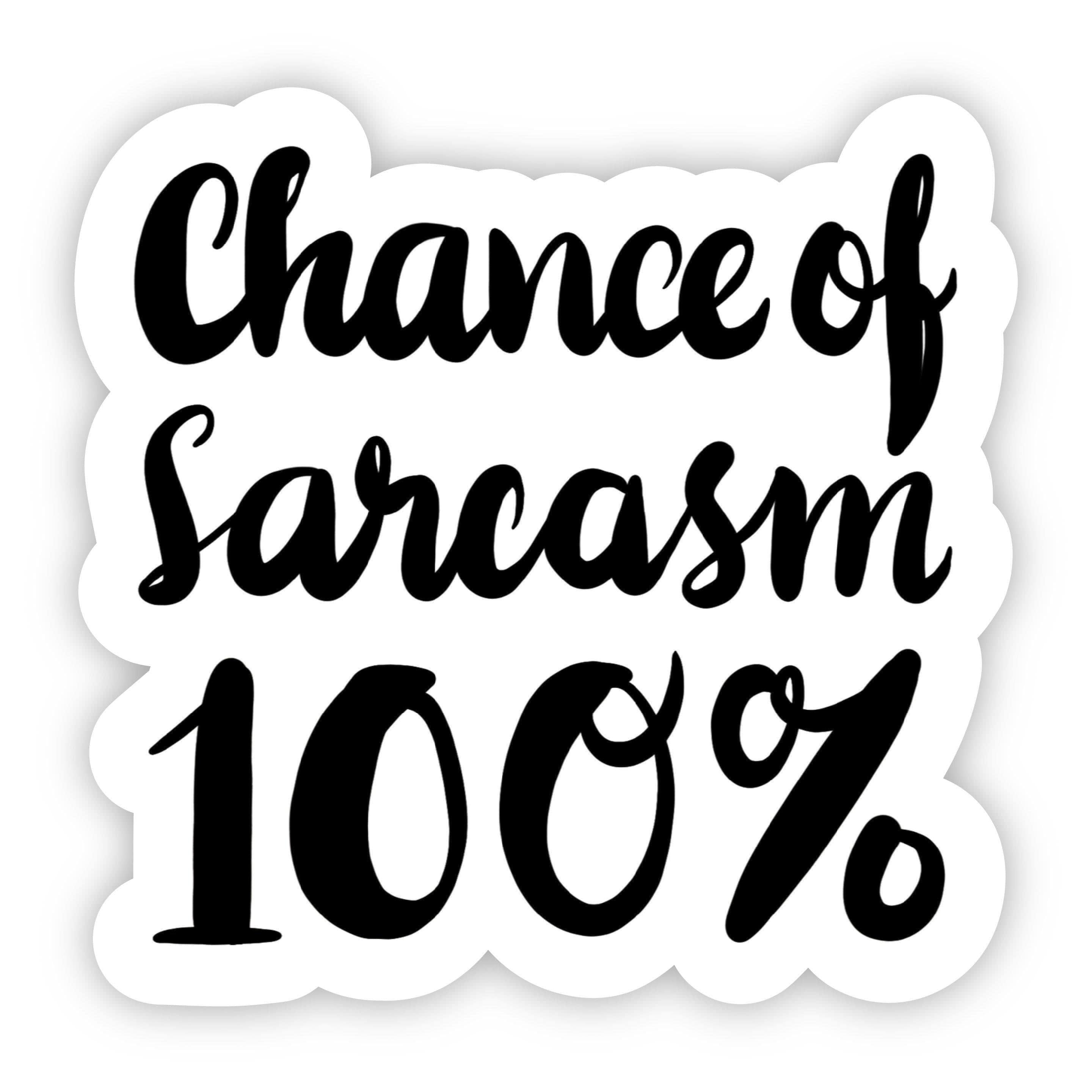  Chance of Sarcasm 100% Sticker、mySite、elrpsem3k