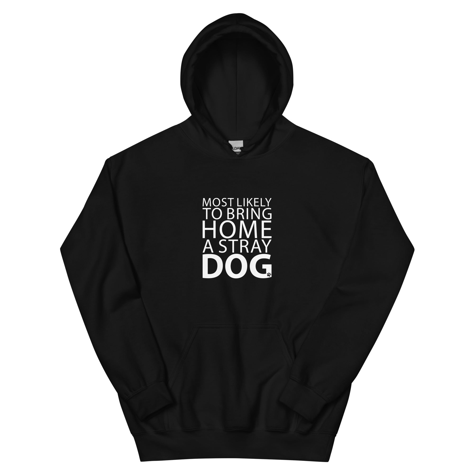 Most Likely To Bring Home A Stray Dog Hoodie、mySite、camillekostekn
