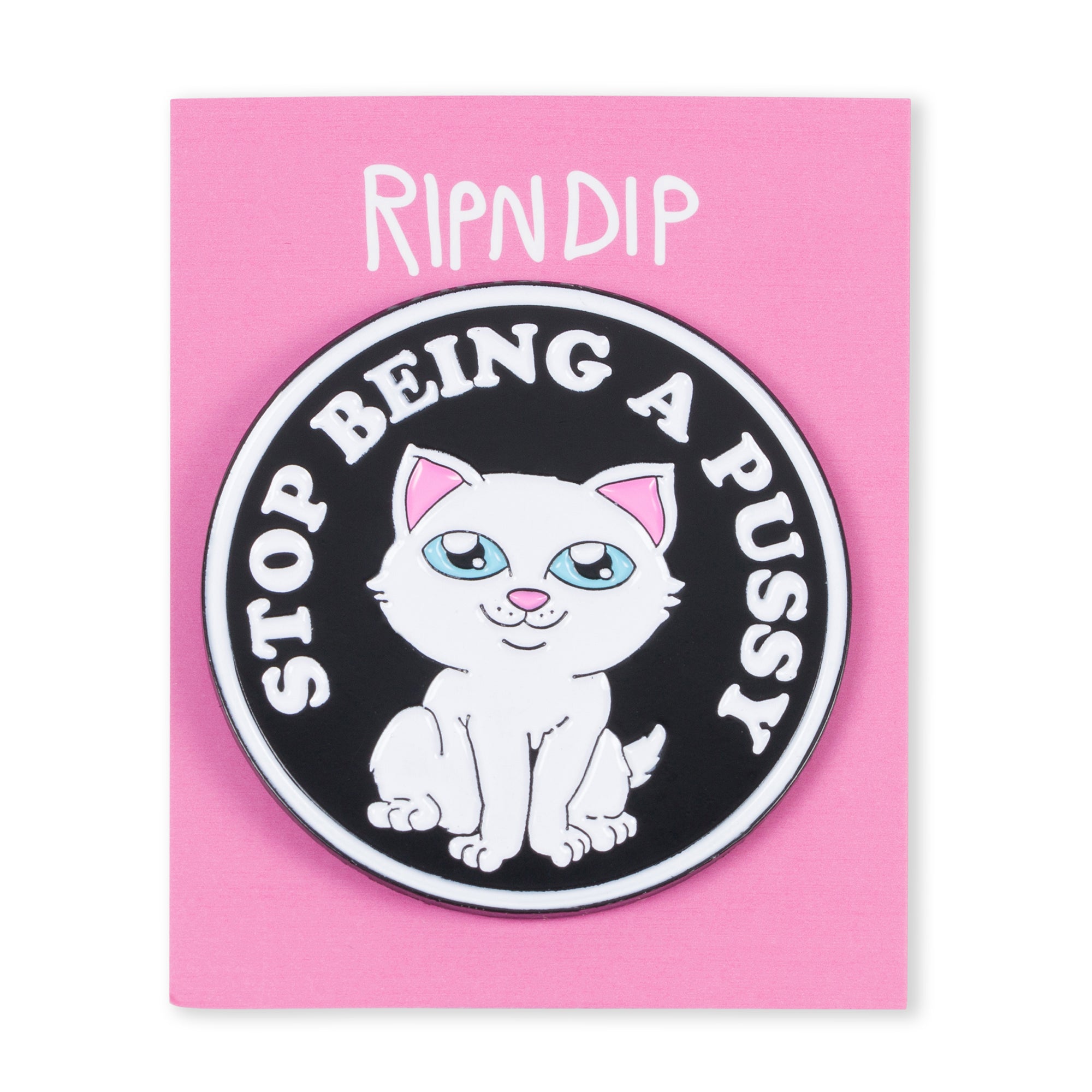  Stop Being A Pussy Pin (Multi)、mySite、merchandisen