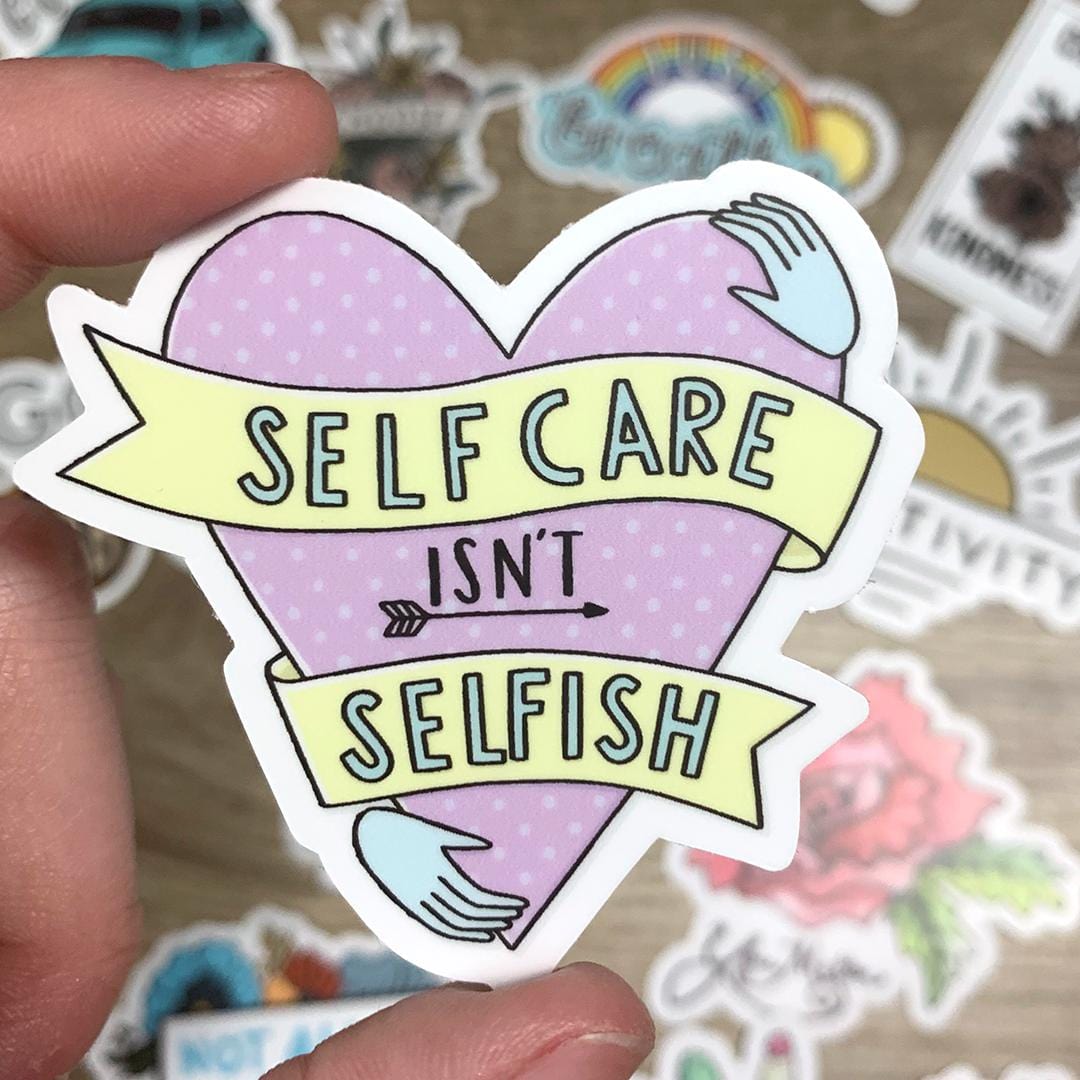  Self Care Isn't Selfish Sticker、mySite、elrpsem3k