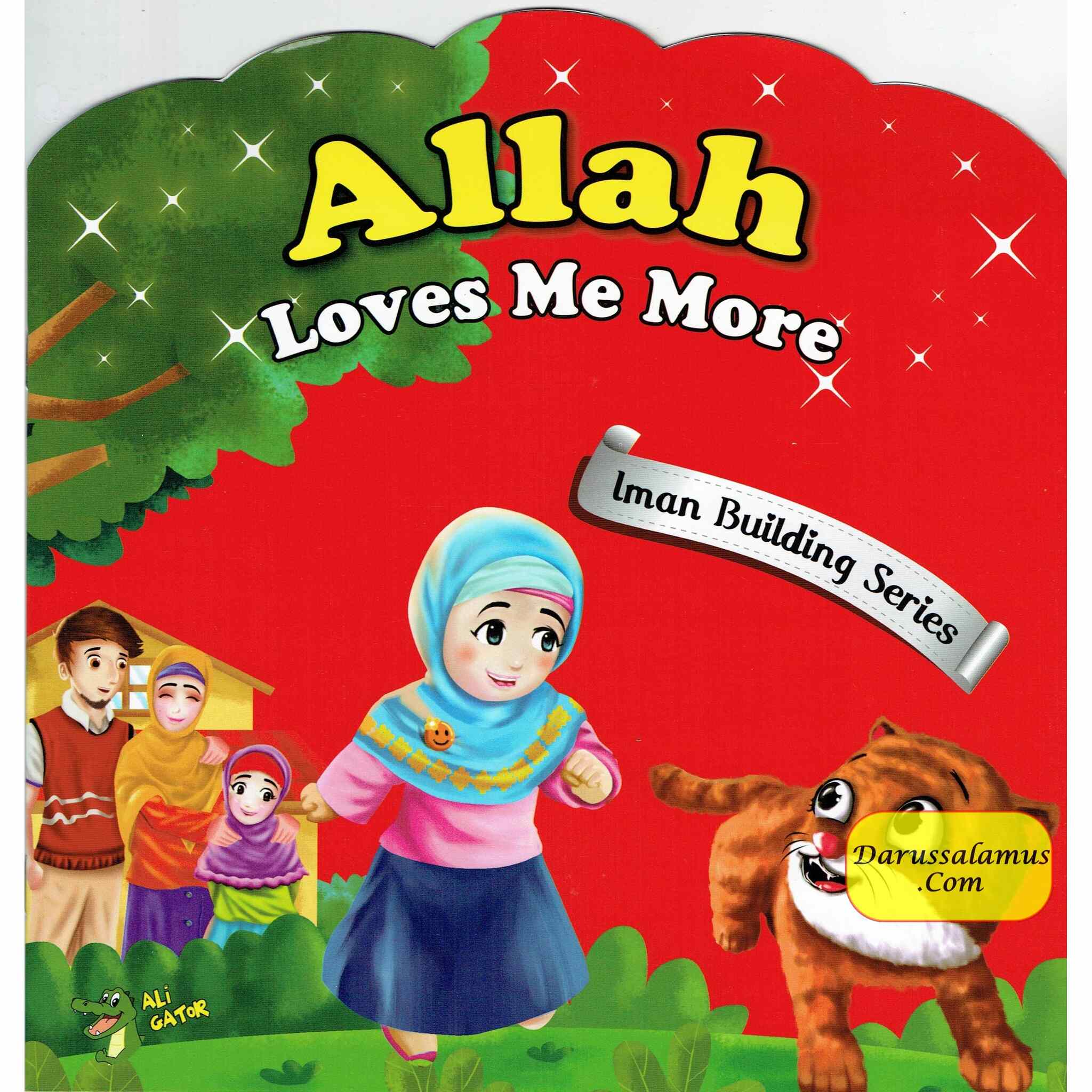 Allah Loves Me More (Iman Building Series) By Ali Gator、mySite、topwebapps