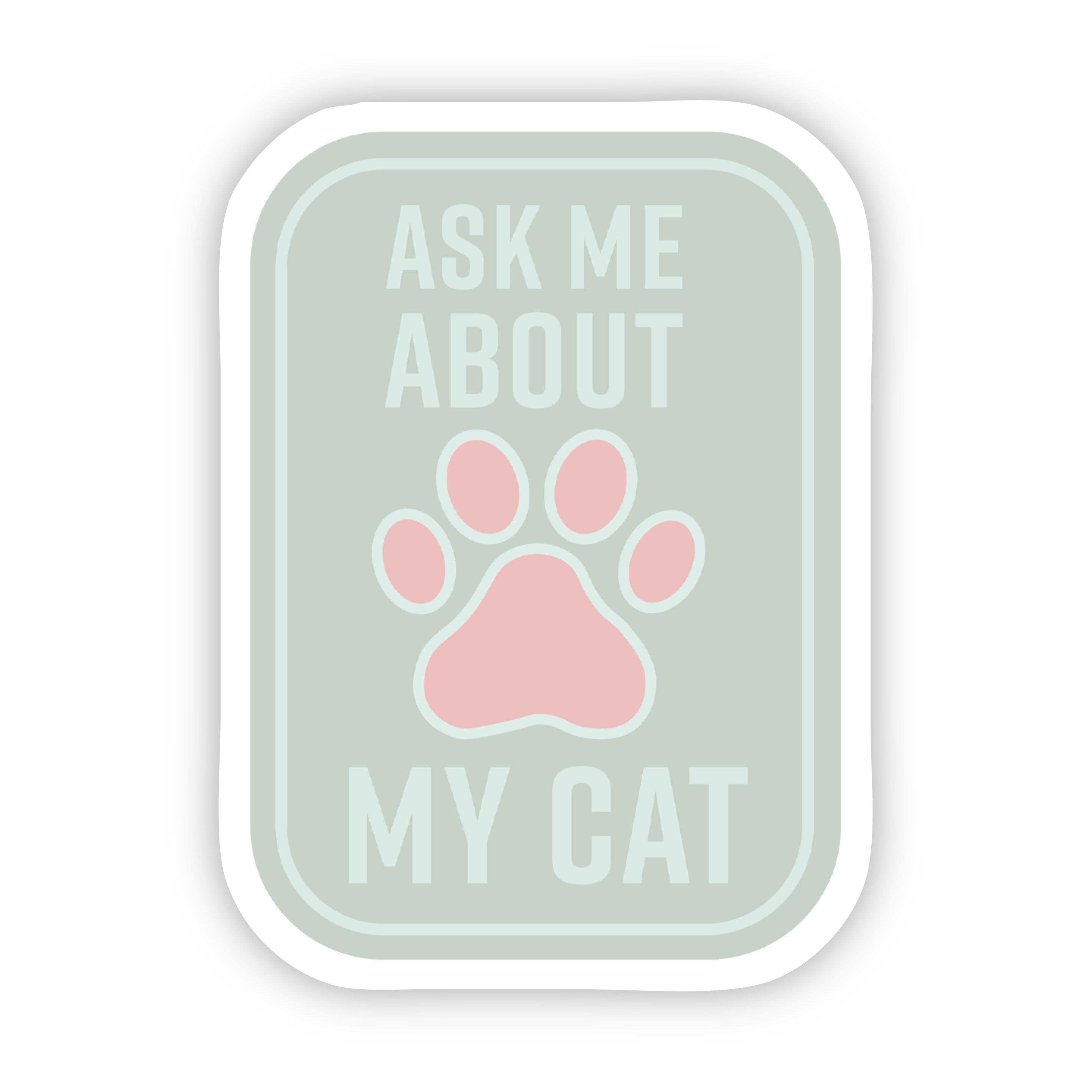  Ask Me About my Cat Green Sticker、mySite、elrpsem3k