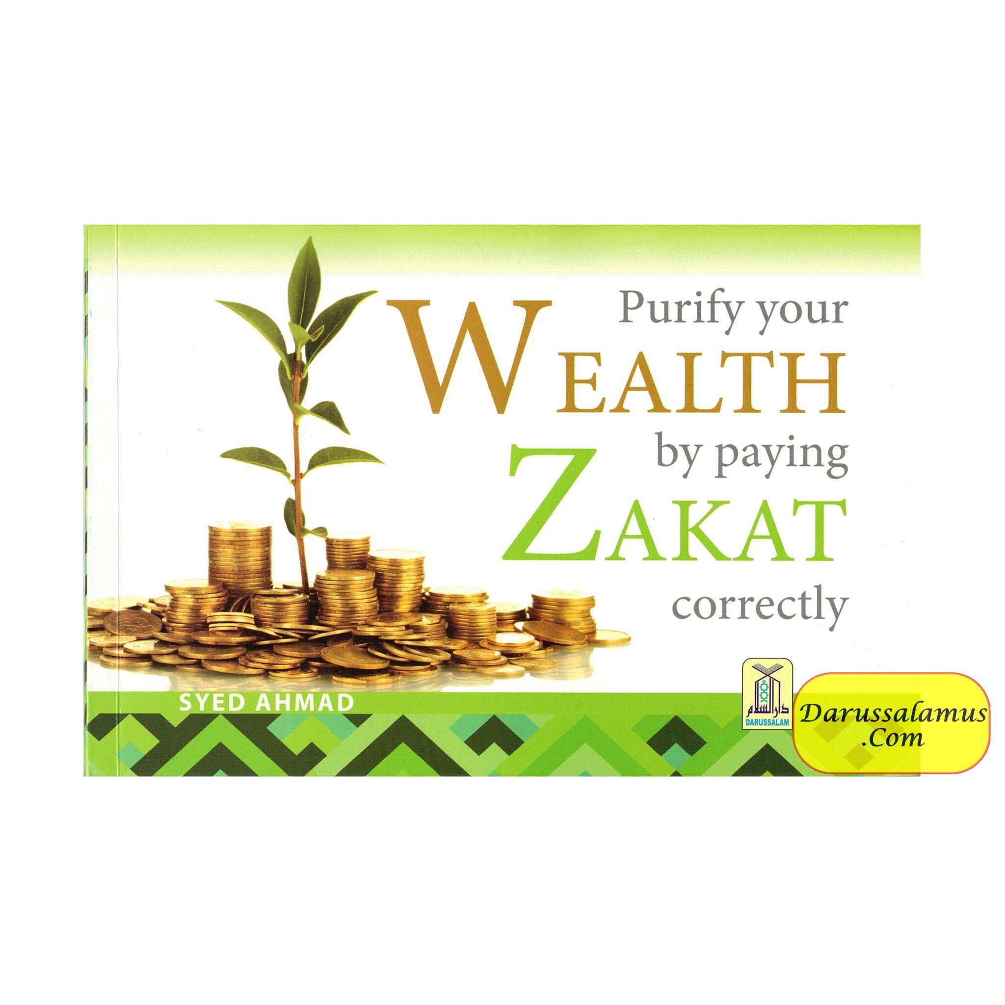 Purify Your Wealth By Paying Zakat Correctly By Syed Ahmad、mySite、topwebapps