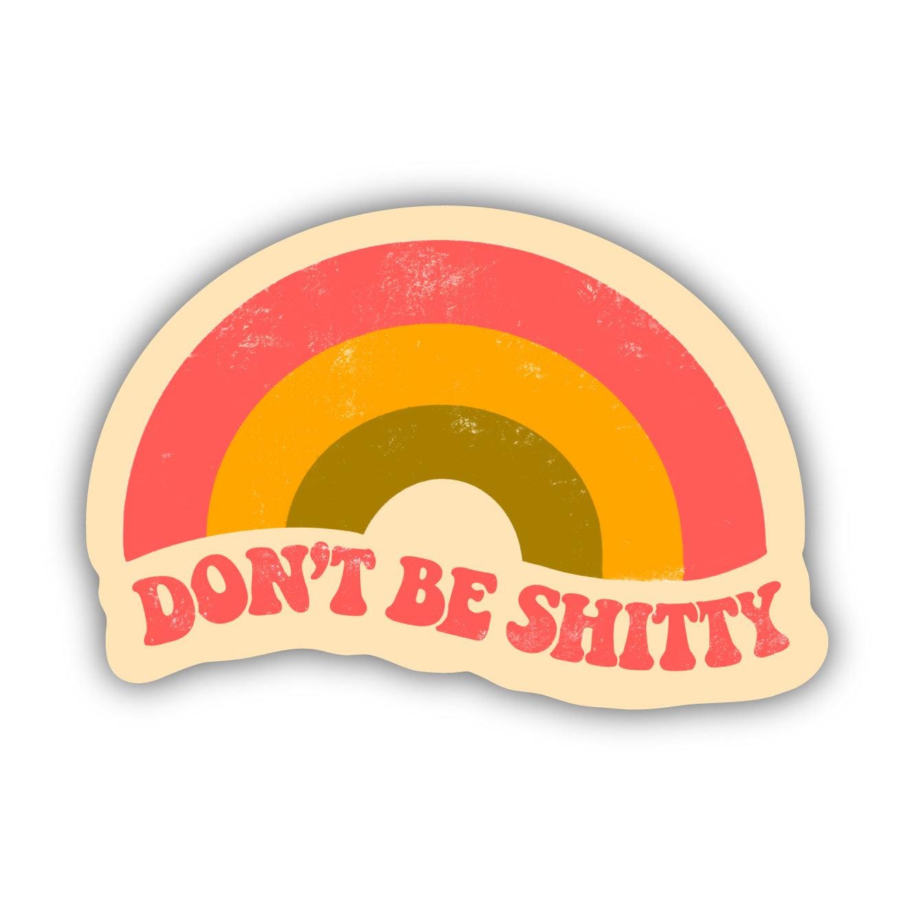  Don't Be Shitty Rainbow Sticker、mySite、elrpsem3k
