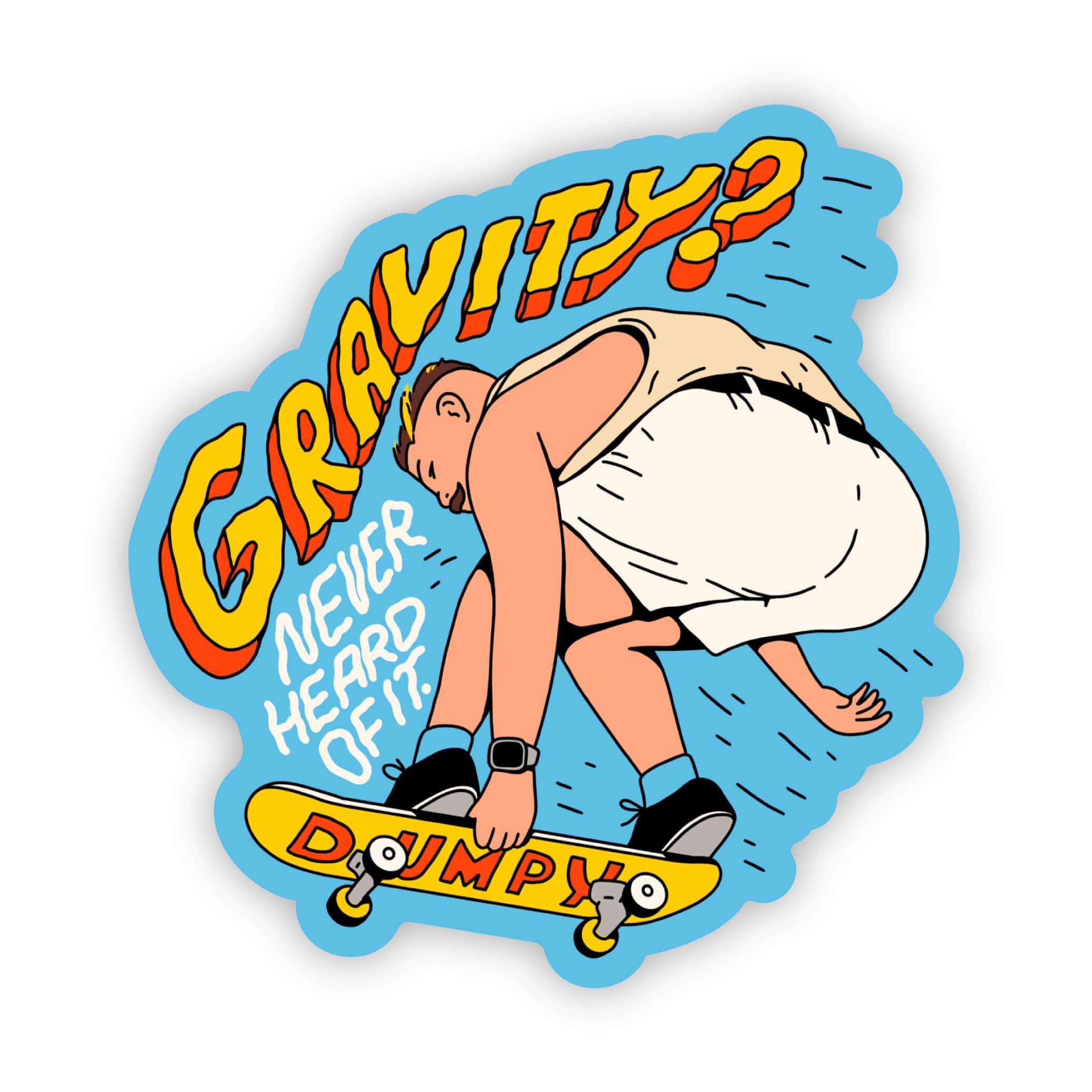  Gravity? Never heard of it Frankie Lapenna Sticker、mySite、ghnorth