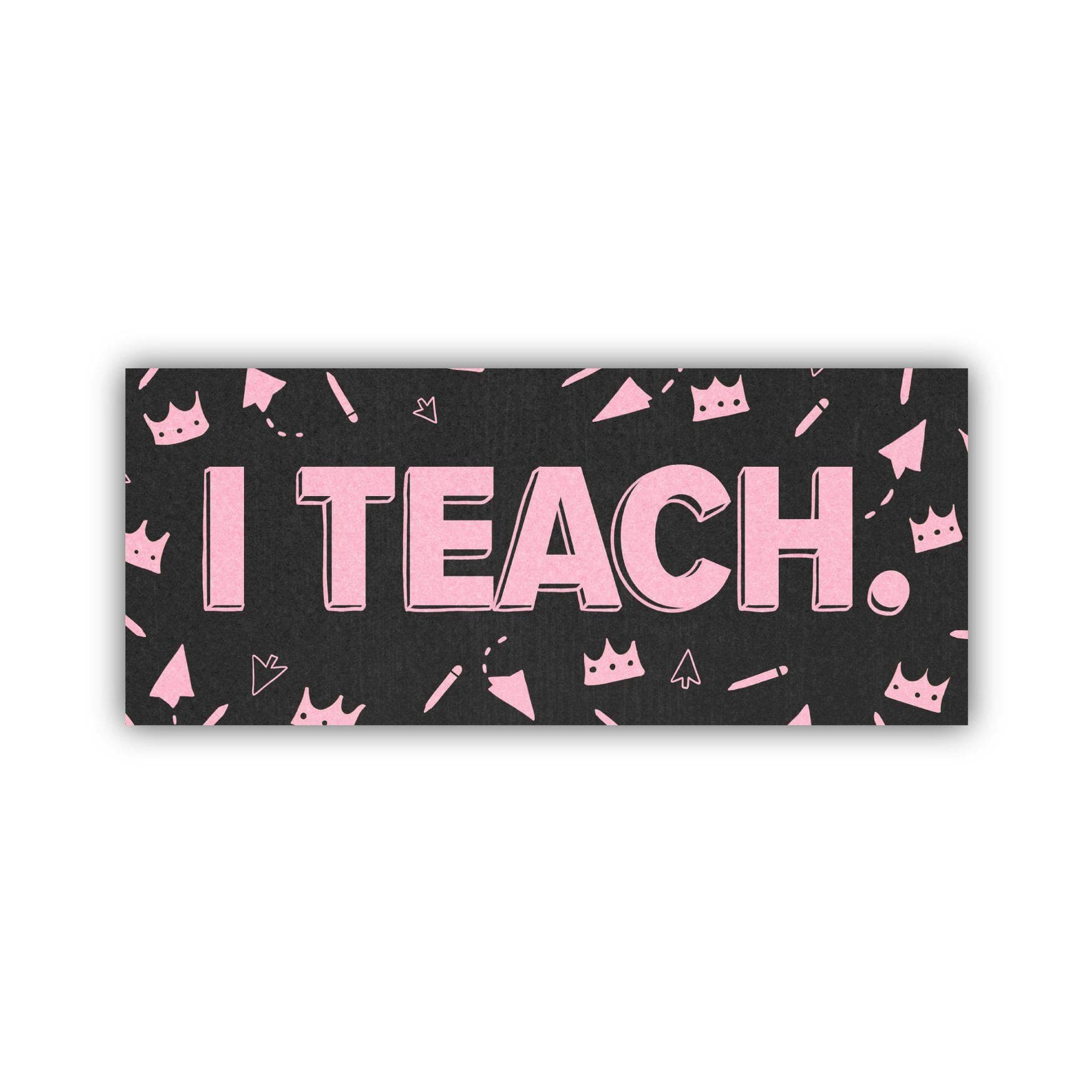  I Teach Black and Pink Sticker、mySite、elrpsem3k