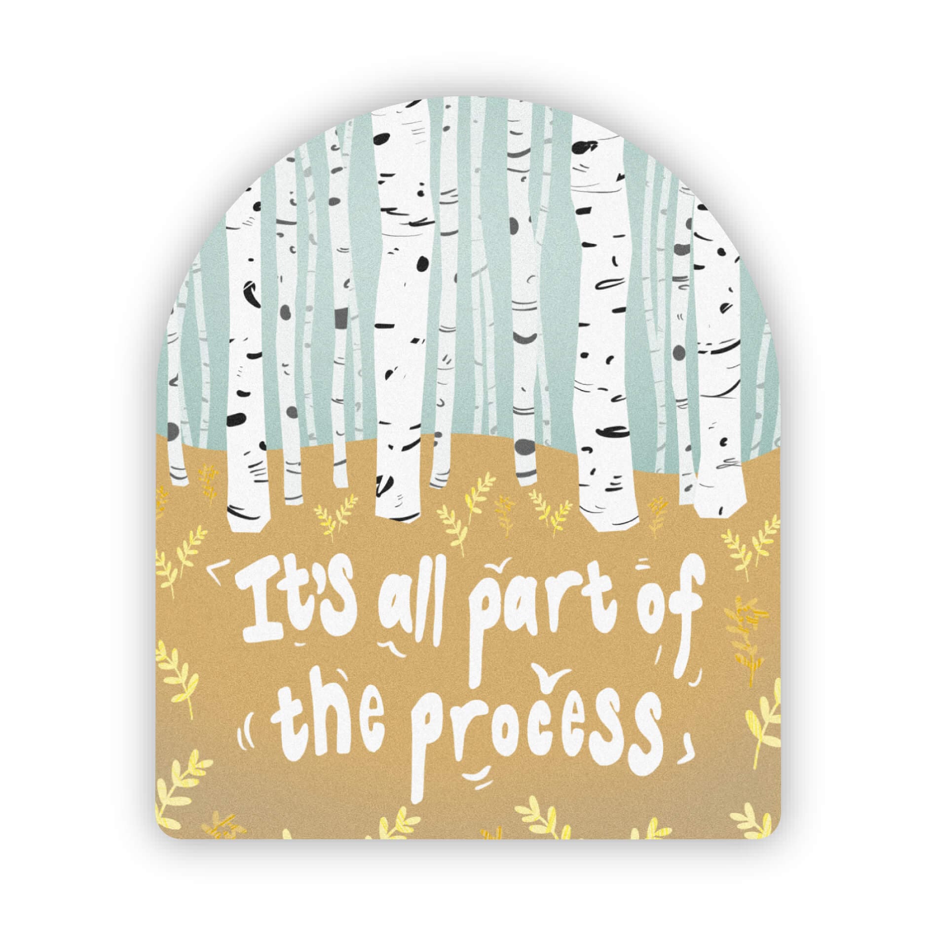  It's All Part Of The Process Sticker、mySite、elrpsem3k