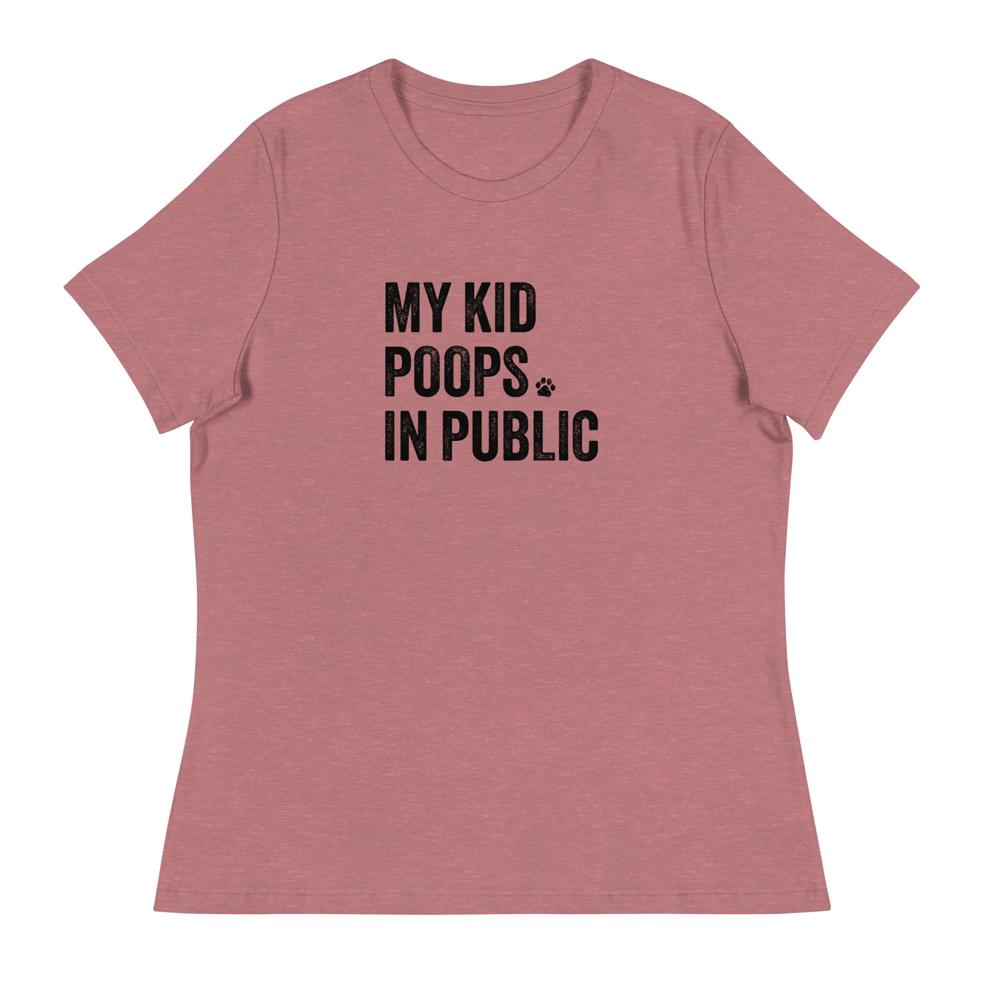 My Kid Poops In Public Women's Relaxed T-Shirt、mySite、camillekostekn