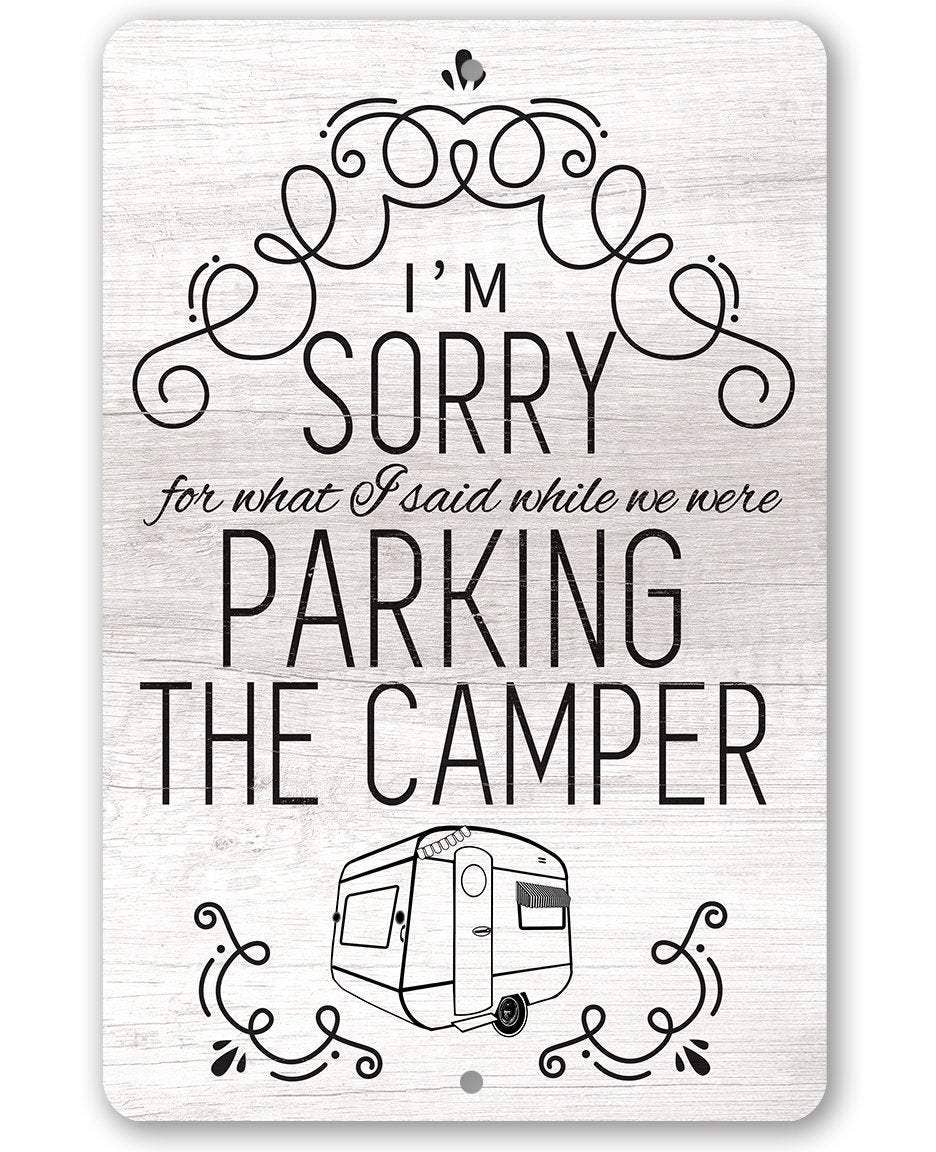 Sorry For What I Said Parking Camper Funny Metal Sign、mySite、g9winljtr