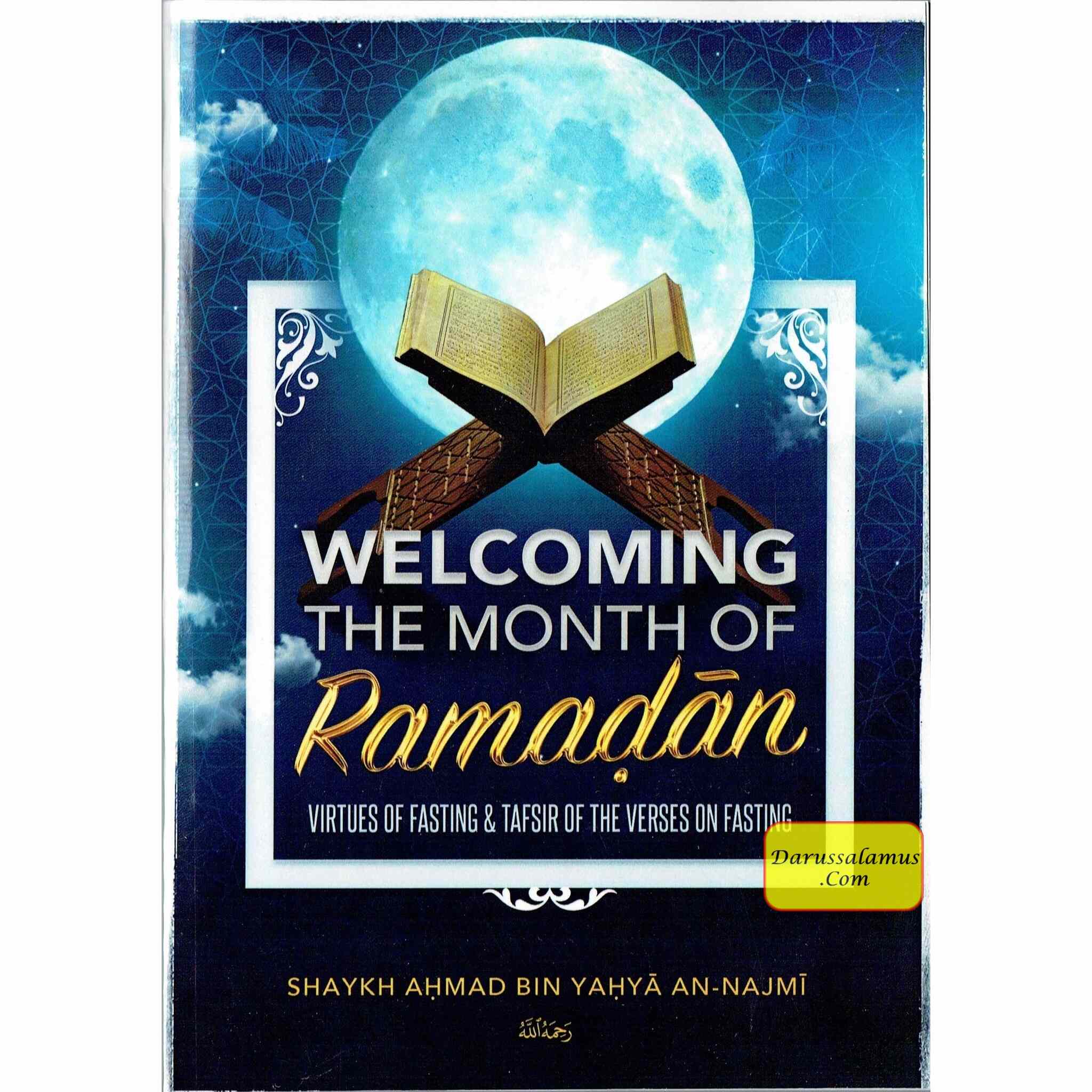 Welcoming The Month Of Ramaḍan, The Virtues Of Fasting, & Tafsir Of The Verses On Fasting By Shaykh Aḥmad Bin Yaḥya An-Najmi、mySite、topwebapps