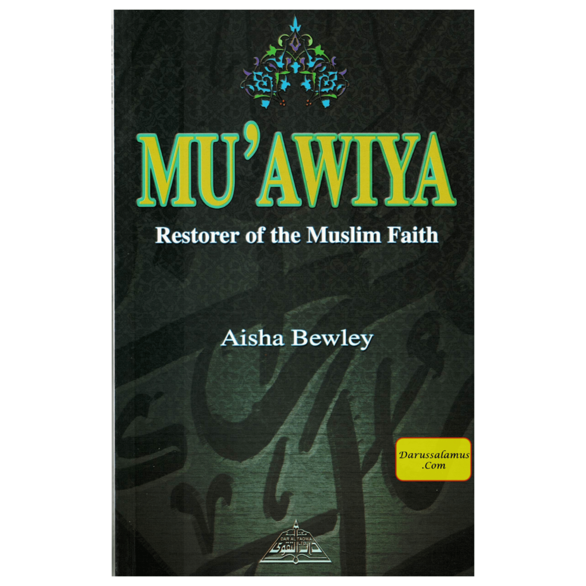 Muawiya Restorer of the Muslim Faith By Aisha Bewley、mySite、topwebapps