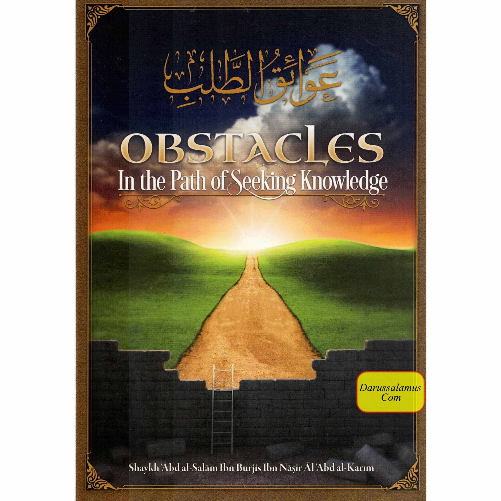 Obstacles in the Path of Seeking Knowledge By Shaykh Abd al-Salam Ibn Burjis Ibn Nasir Al-Abd al-Karim、mySite、topwebapps