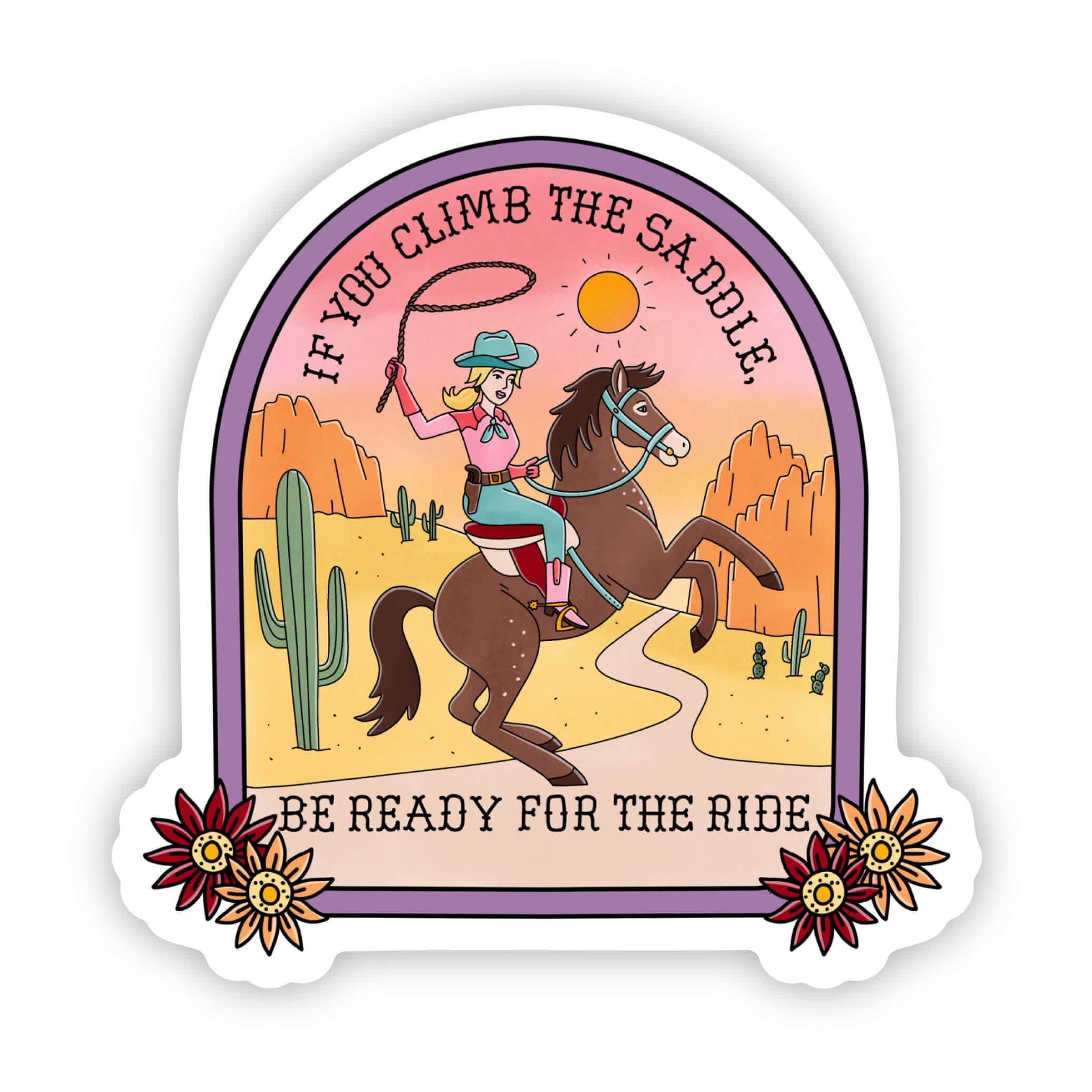  If You Climb The Saddle, Be Ready For The Ride Sticker、mySite、ghnorth