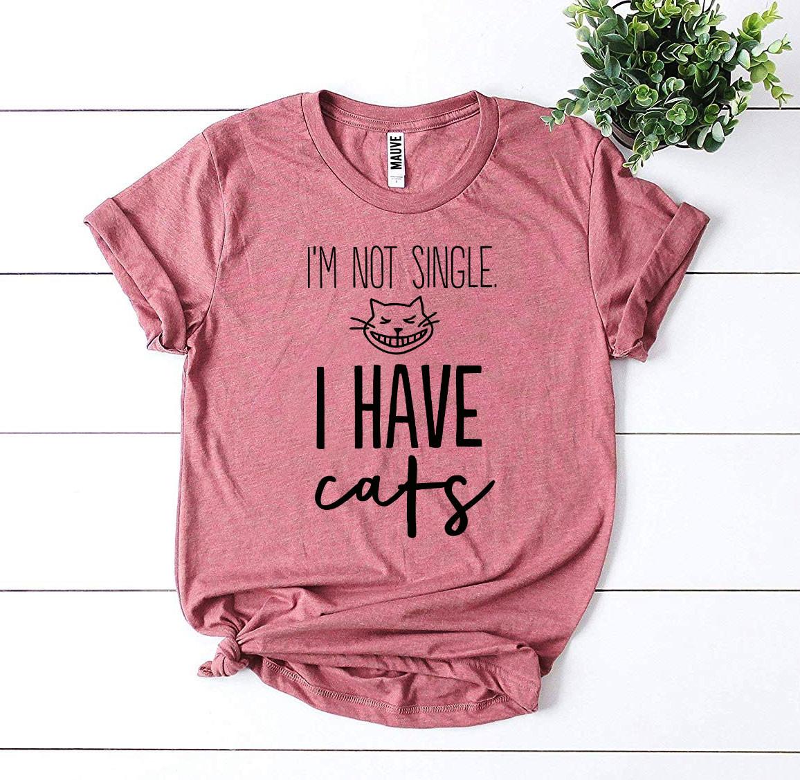 I’m Not Single I Have Cats T-shirt、mySite、camillekostekn