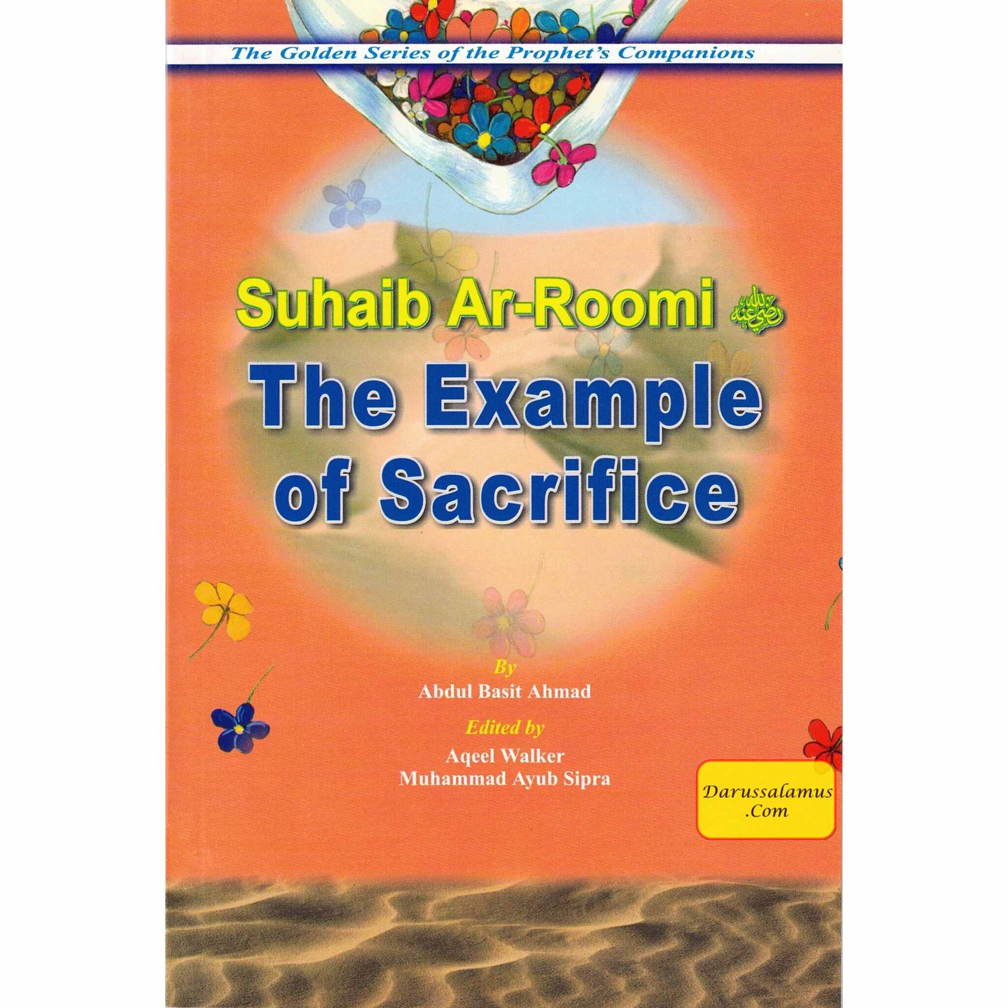 Suhaib Ar Roomi (RA) The Example of Sacrifice By Abdul Basit Ahmad、mySite、topwebapps