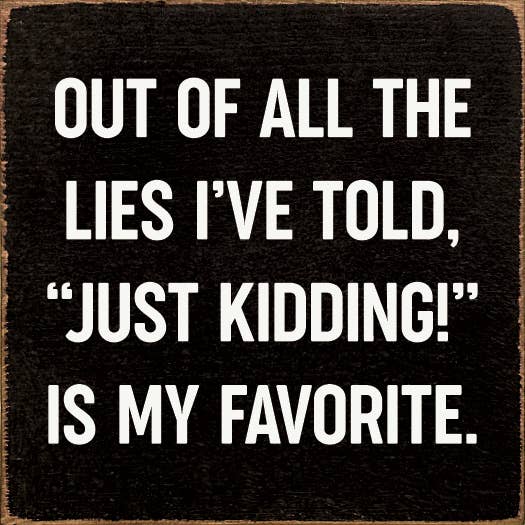 SAWDUST CITY - Out of all the lies I've told,Just kidding! is My Favorite、mySite、g9winljtr