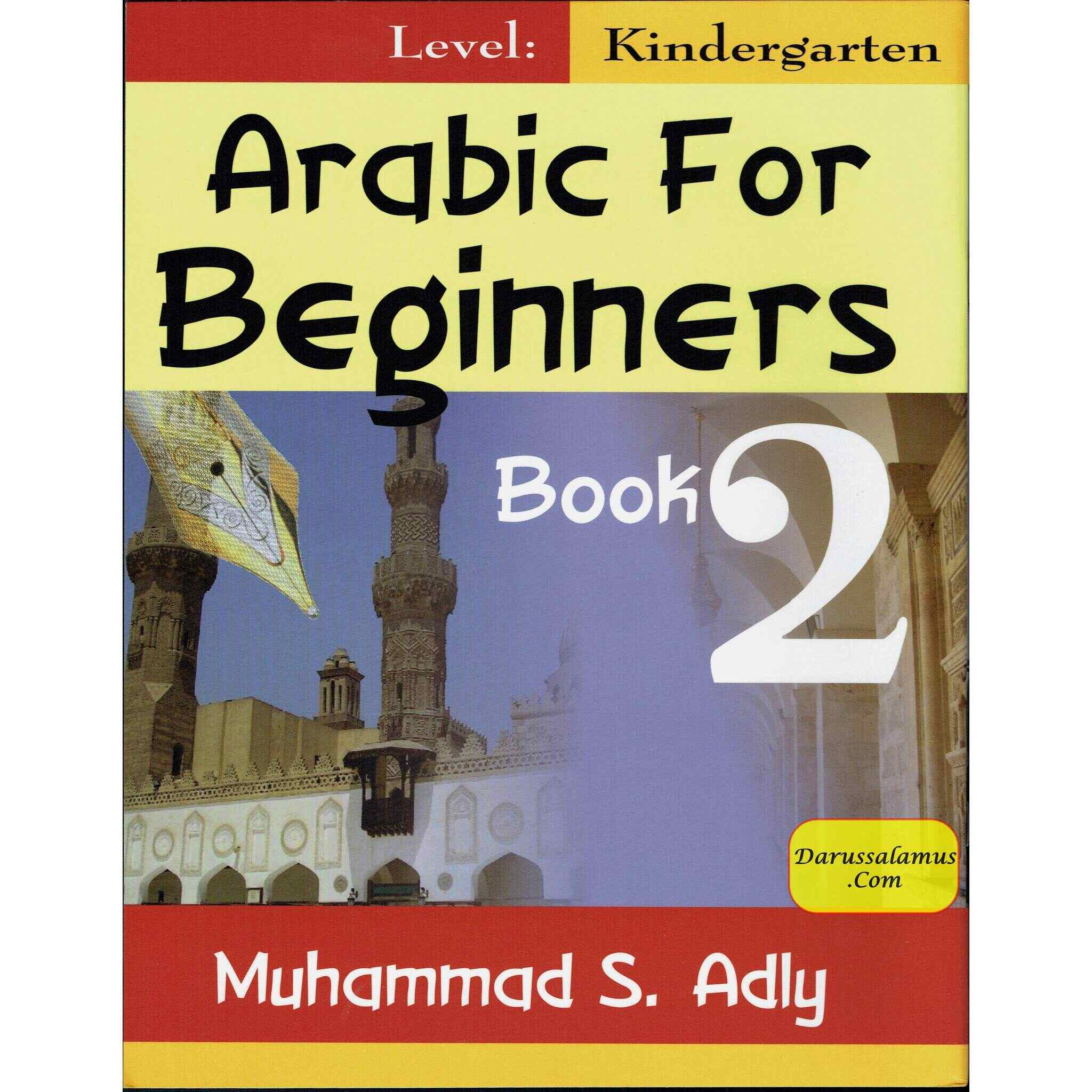 Arabic for Beginners (Book 2) Kindergarten By Muhammad S. Adly、mySite、topwebapps