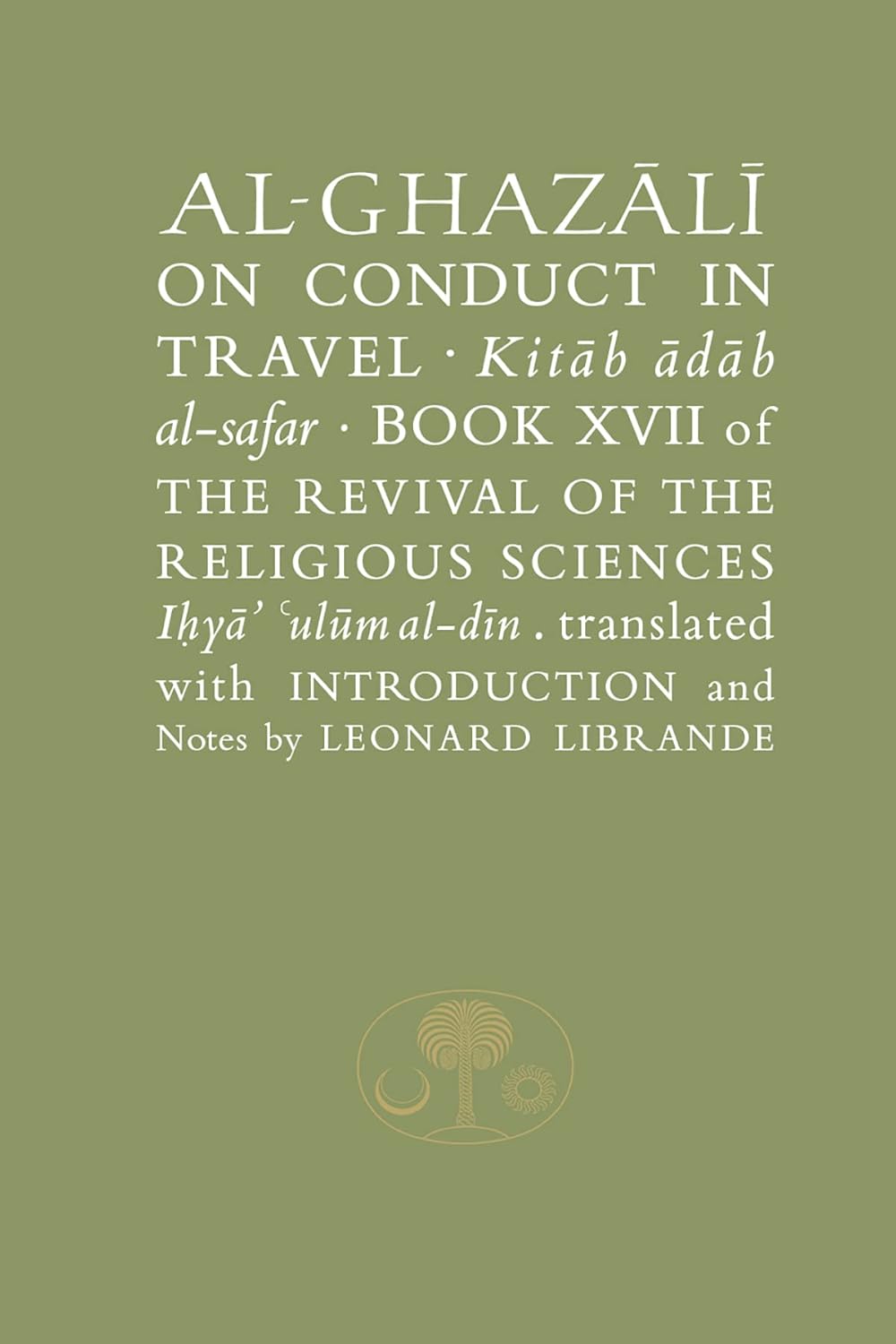 Al-Ghazali on Conduct in Travel: Book XVII of the Revival of the Religious Sciences、mySite、topwebapps