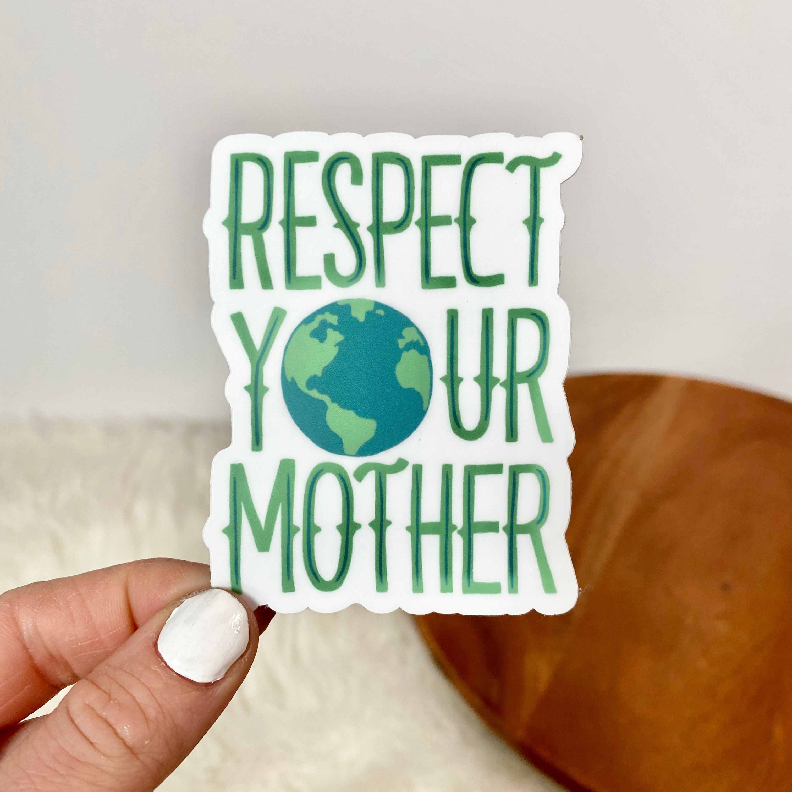 Respect Your Mother Nature Sticker、mySite、ghnorth