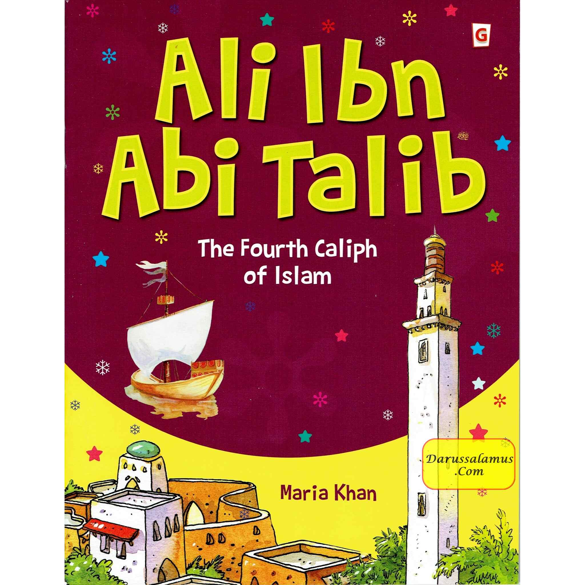 Ali Ibn Abi talib - The Fourth Caliph Of Islam (Children Story Book) By Sr Nafees Khan、mySite、topwebapps