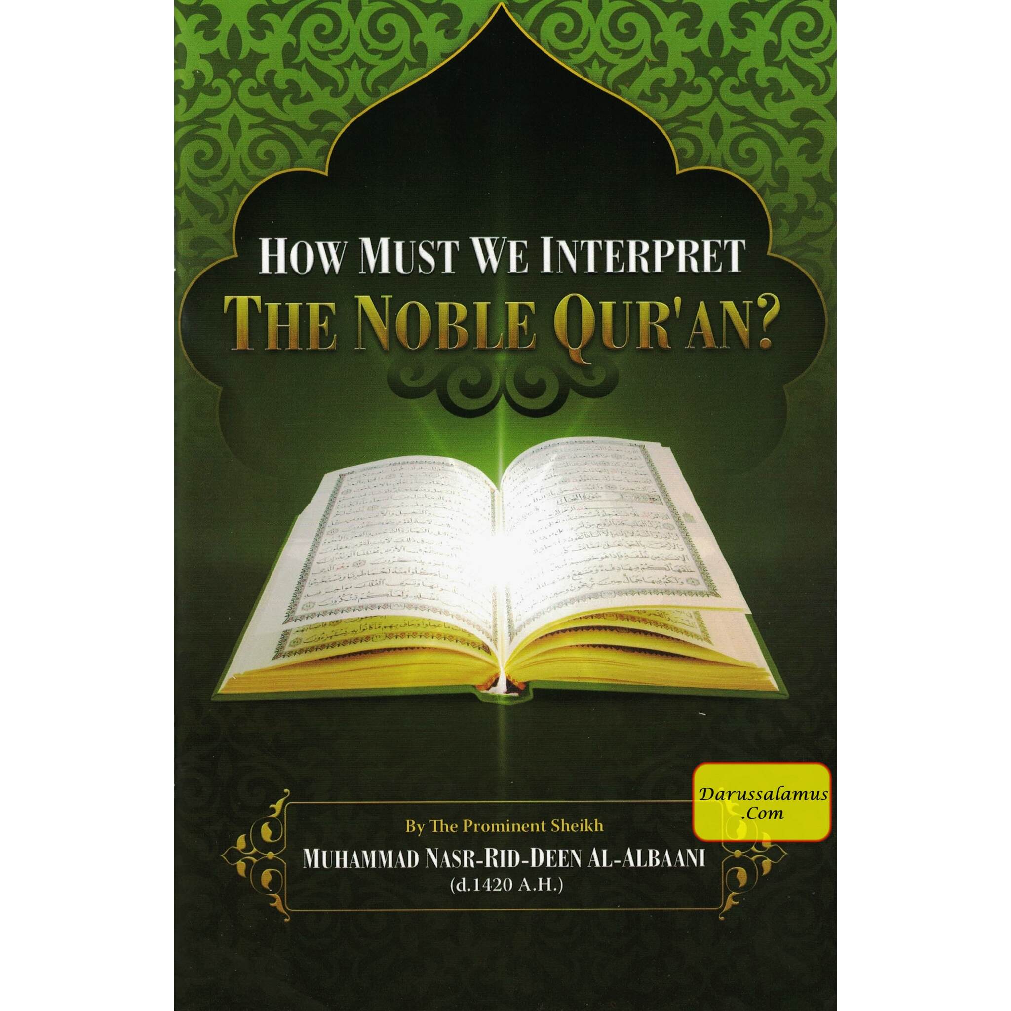 How Must We Interpret the Noble Quran? By Muhammad Nasr Din al Albaani、mySite、topwebapps
