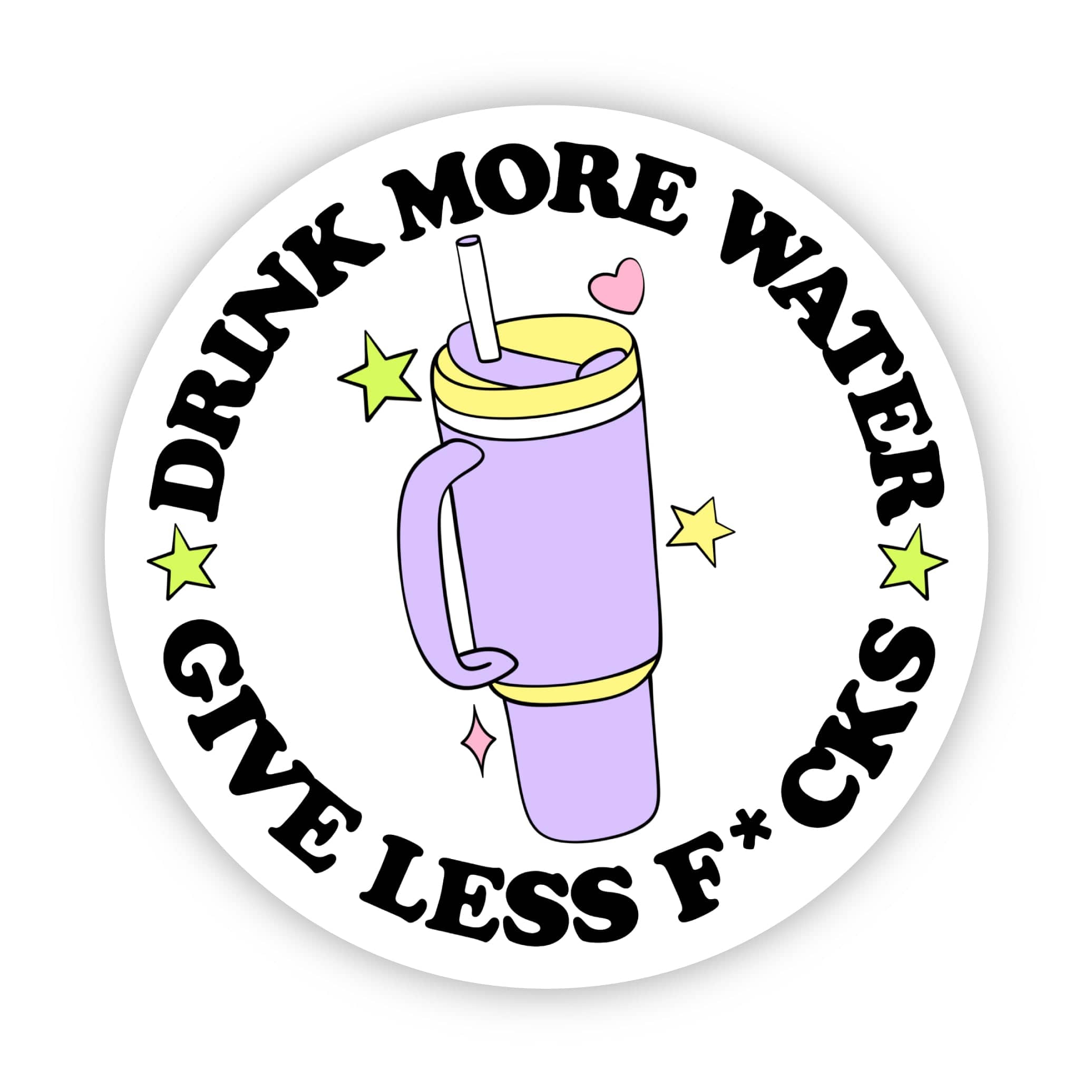 Drink more water, give less f*cks sticker、mySite、elrpsem3k