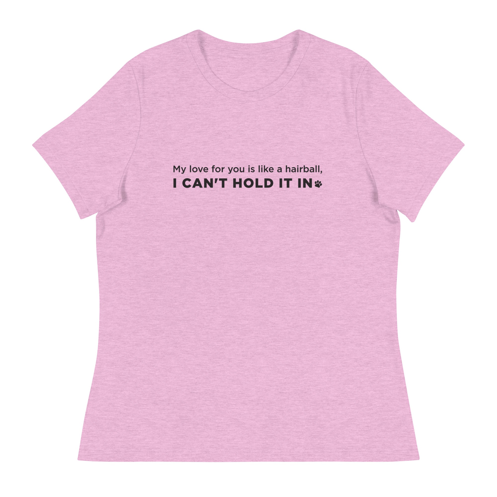 My Love For You Is Like A Hairball Women's Relaxed T-Shirt、mySite、camillekostekn
