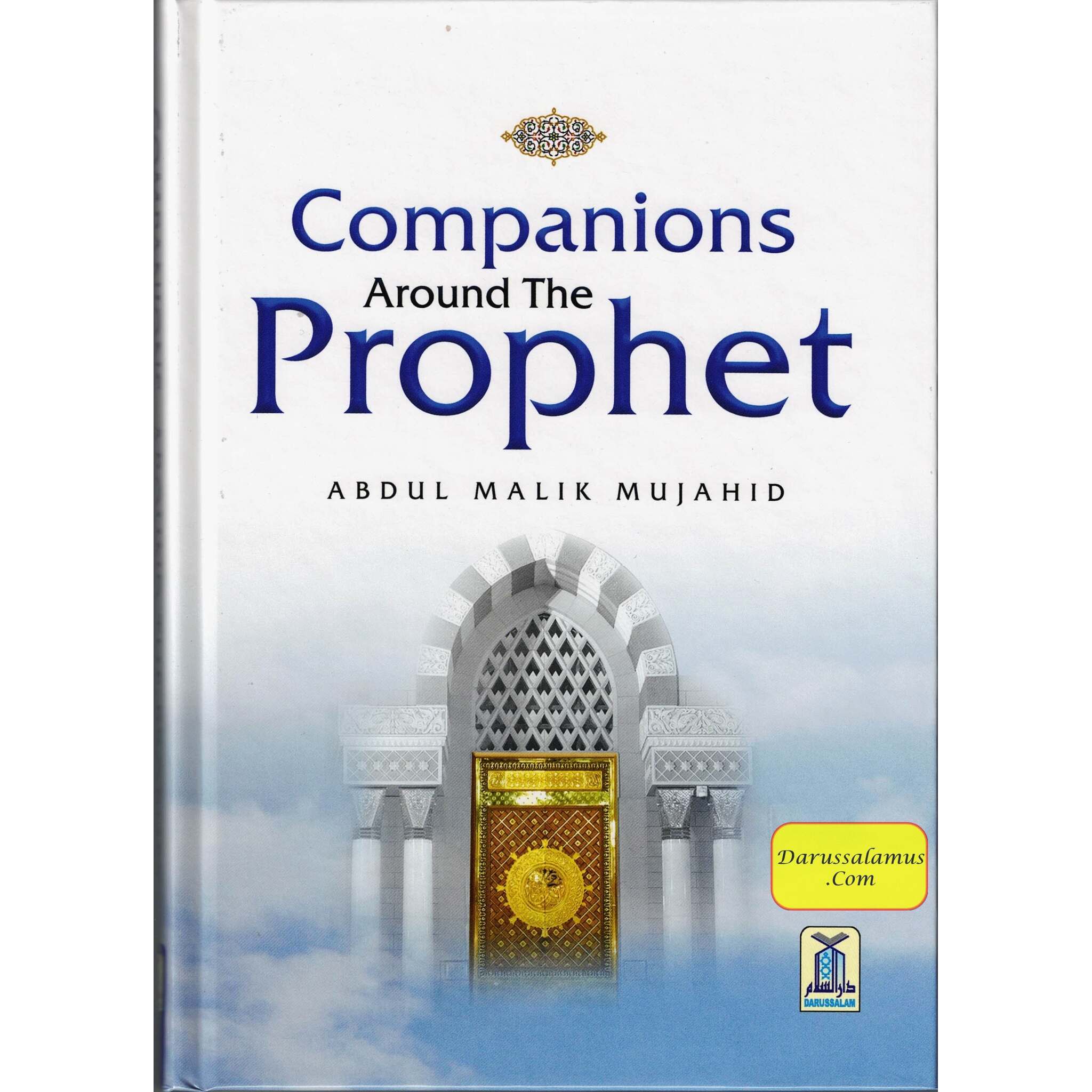 Companions Around The Prophet By Abdul Malik Mujahid、mySite、topwebapps