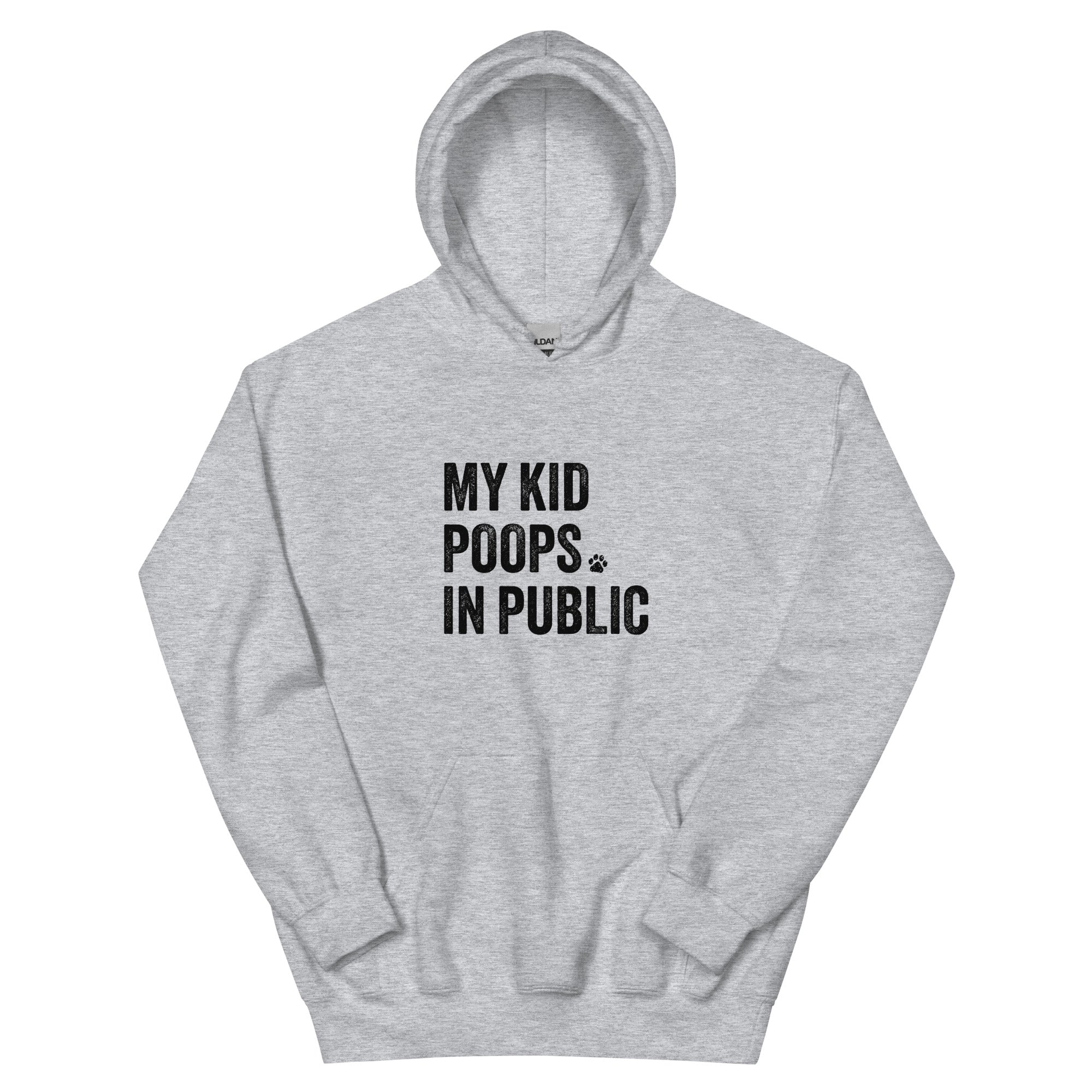 My Kid Poops In Public Hoodie、mySite、camillekostekn