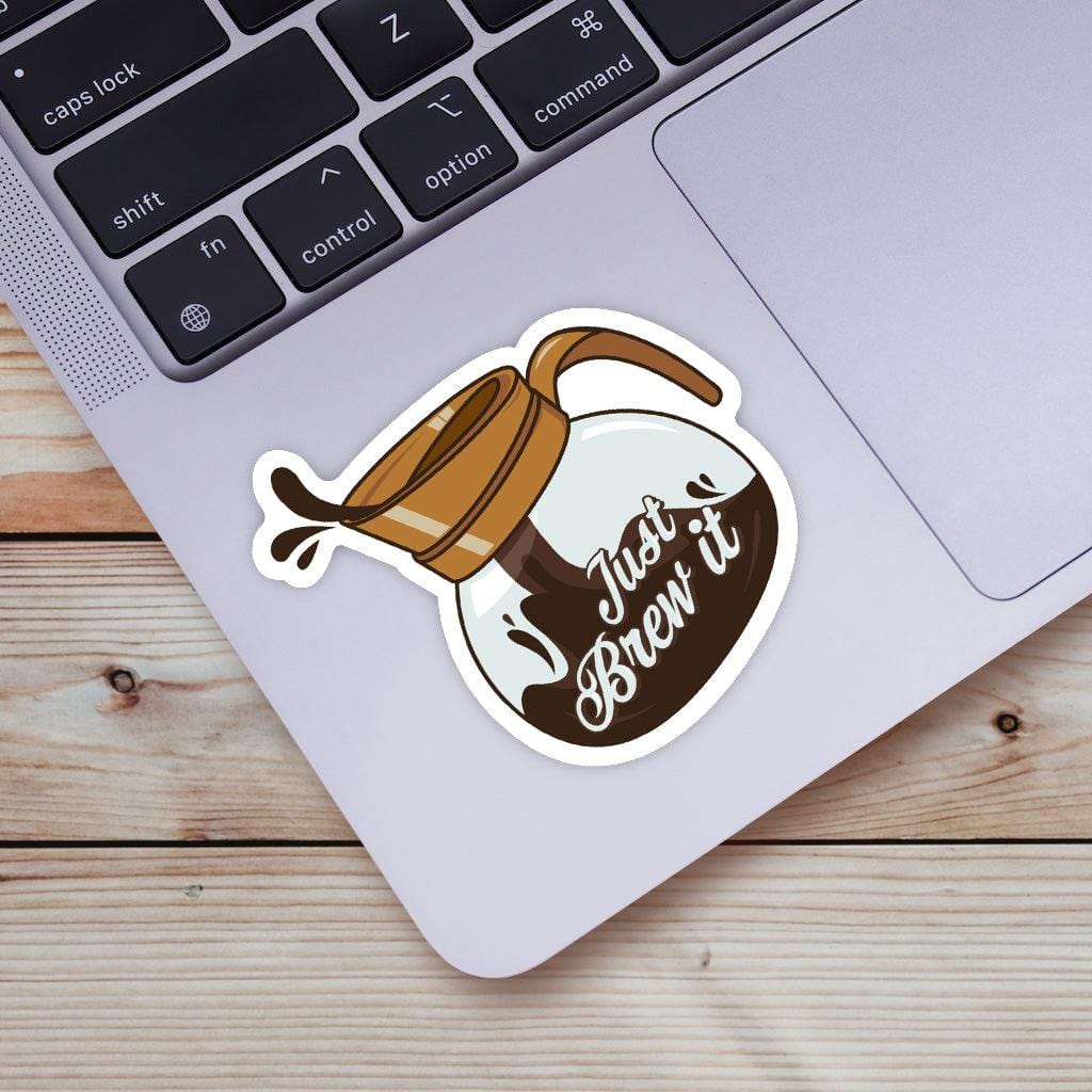  Just Brew It Coffee Sticker、mySite、elrpsem3k